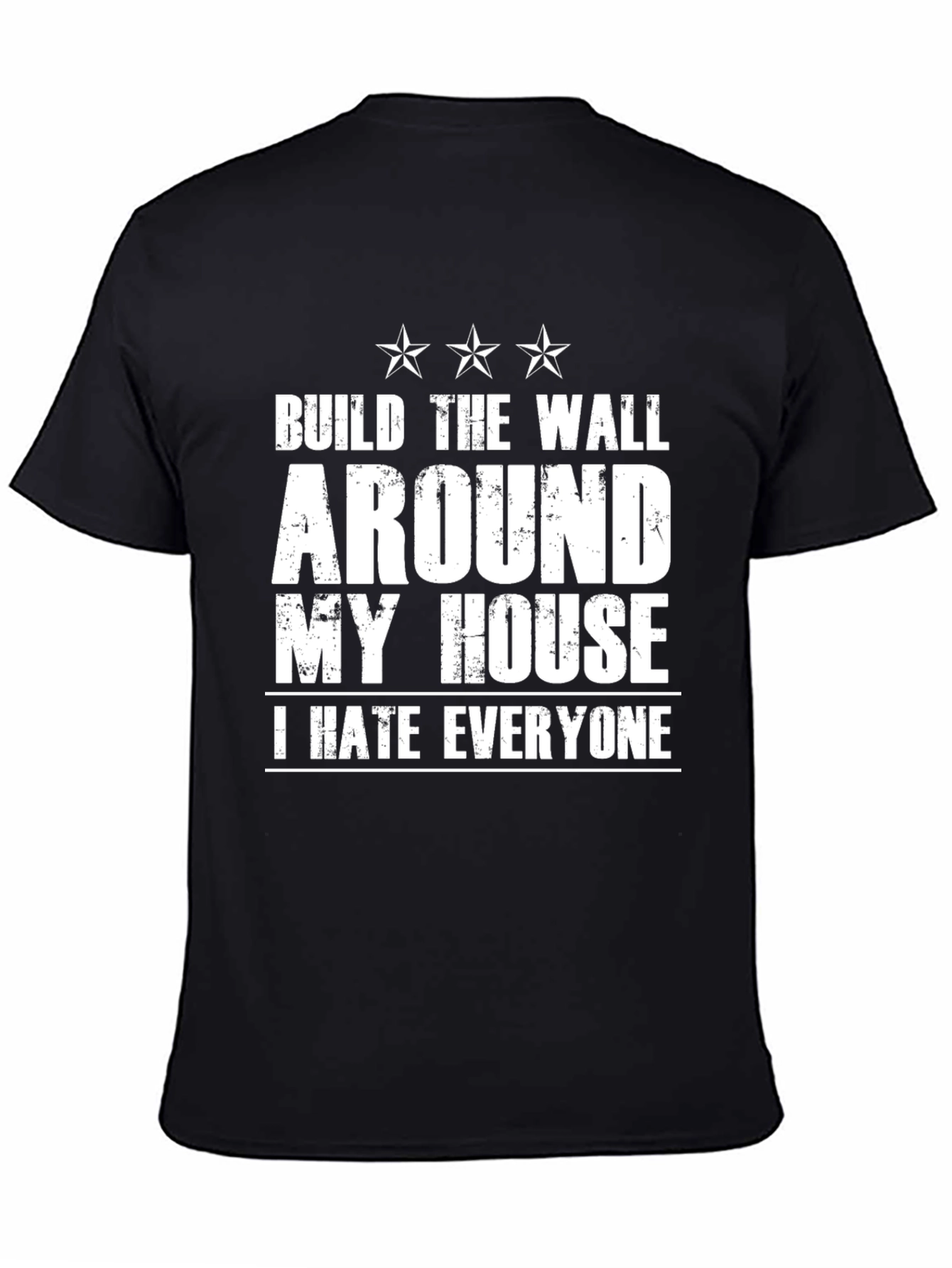 Build The Wall Around My House Graphic Tee