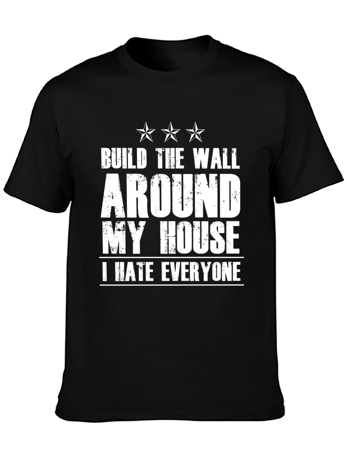 Build The Wall Around My House Graphic Tee