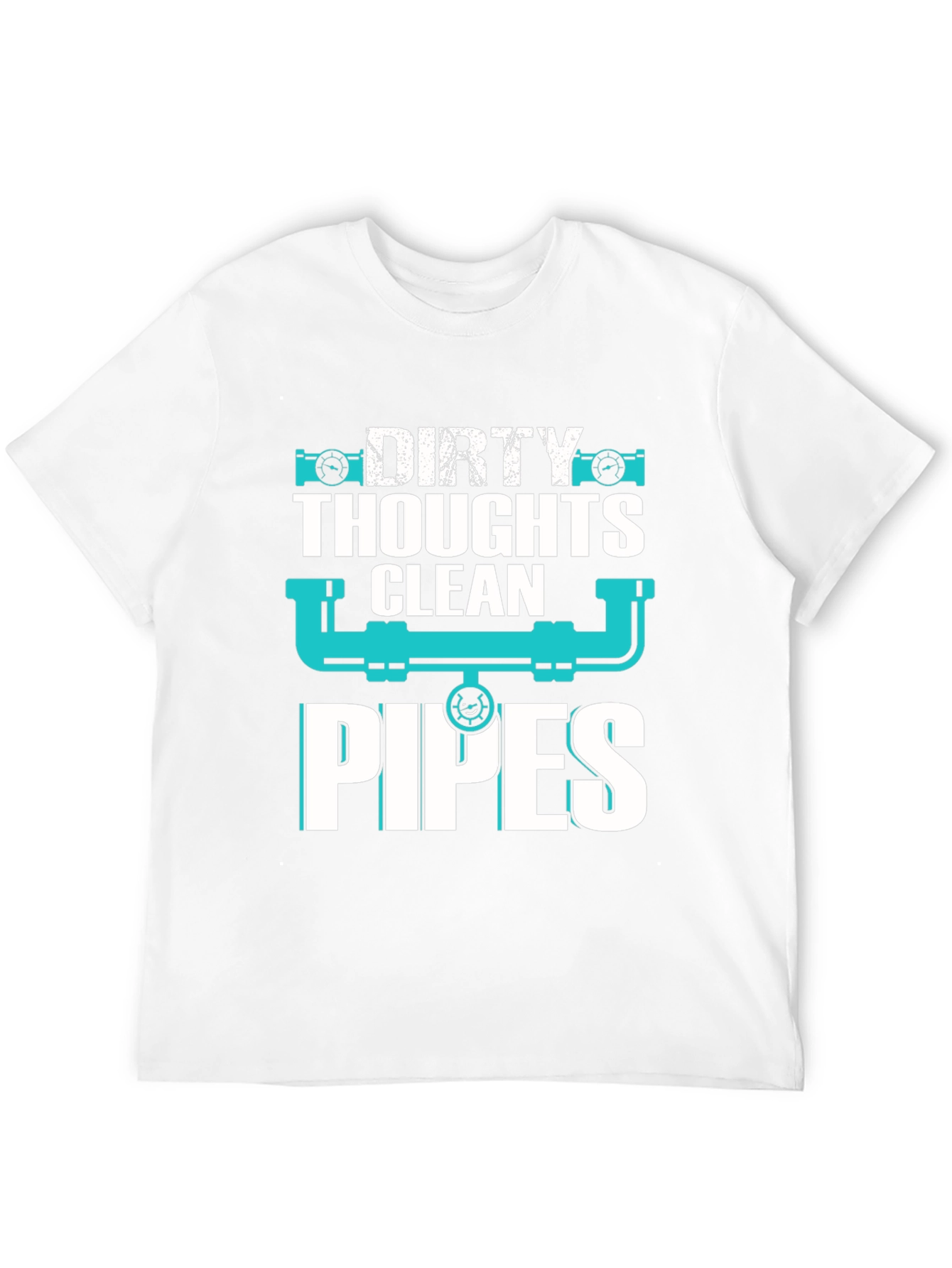 Dirty Thoughts Clean Pipes Graphic Tee