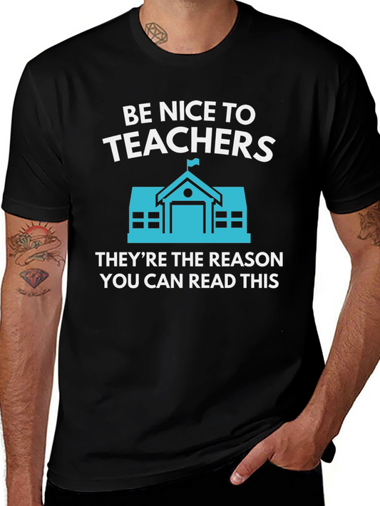 Be Nice to Teachers T-Shirt