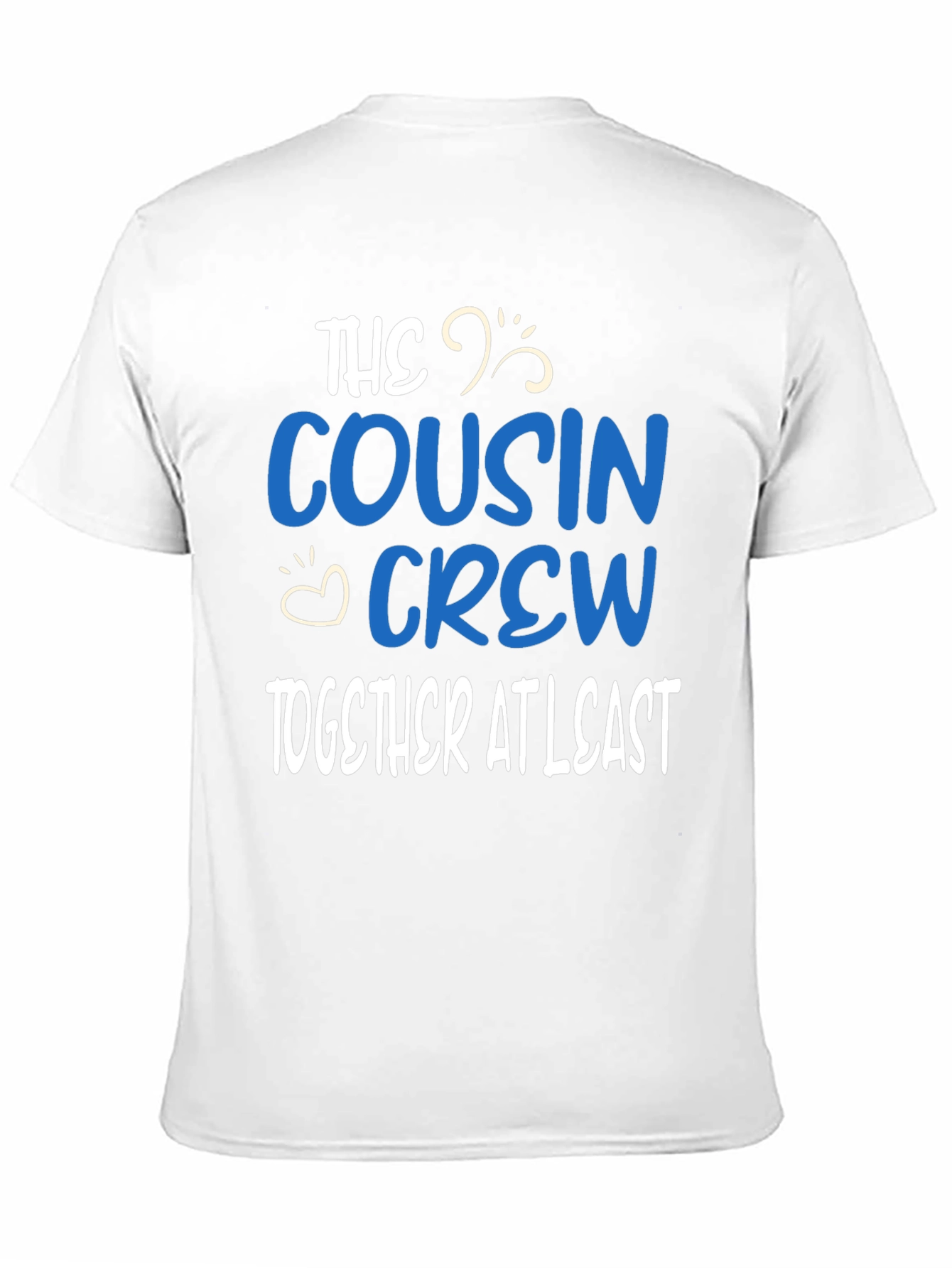 Cousin Crew T-Shirt: Together at Least