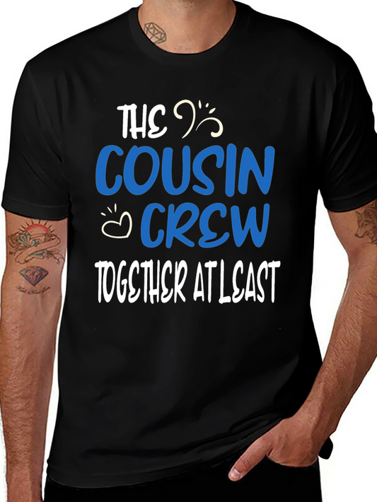 Cousin Crew T-Shirt: Together at Least