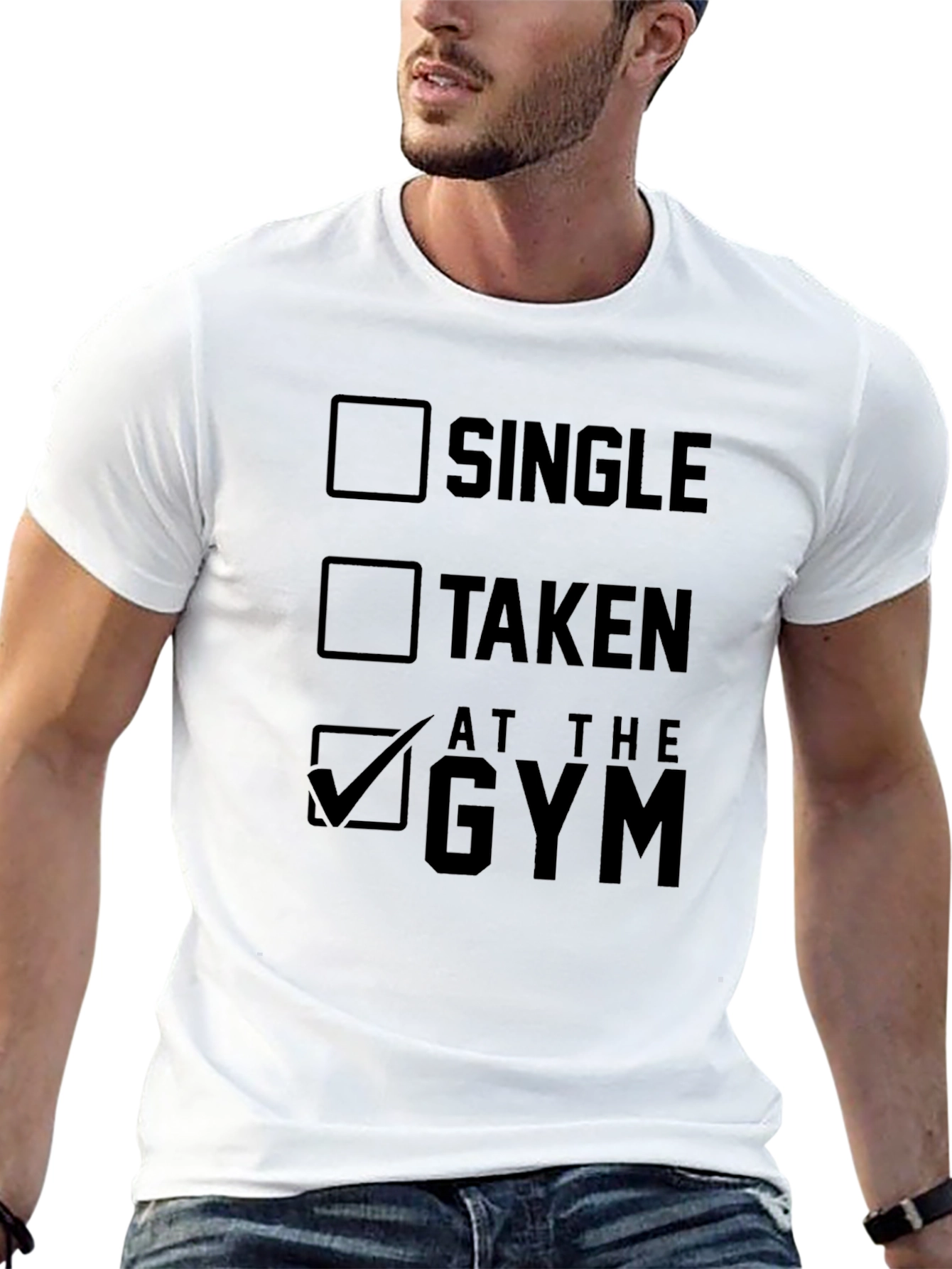 Gym Humor T-Shirt: Single Taken At The Gym