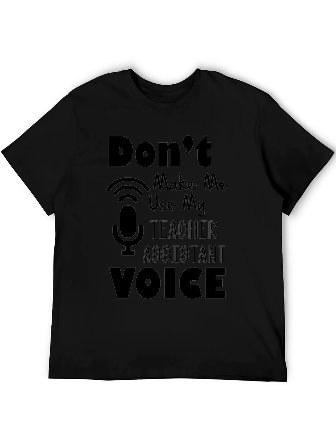 Teacher Assistant Voice T-Shirt