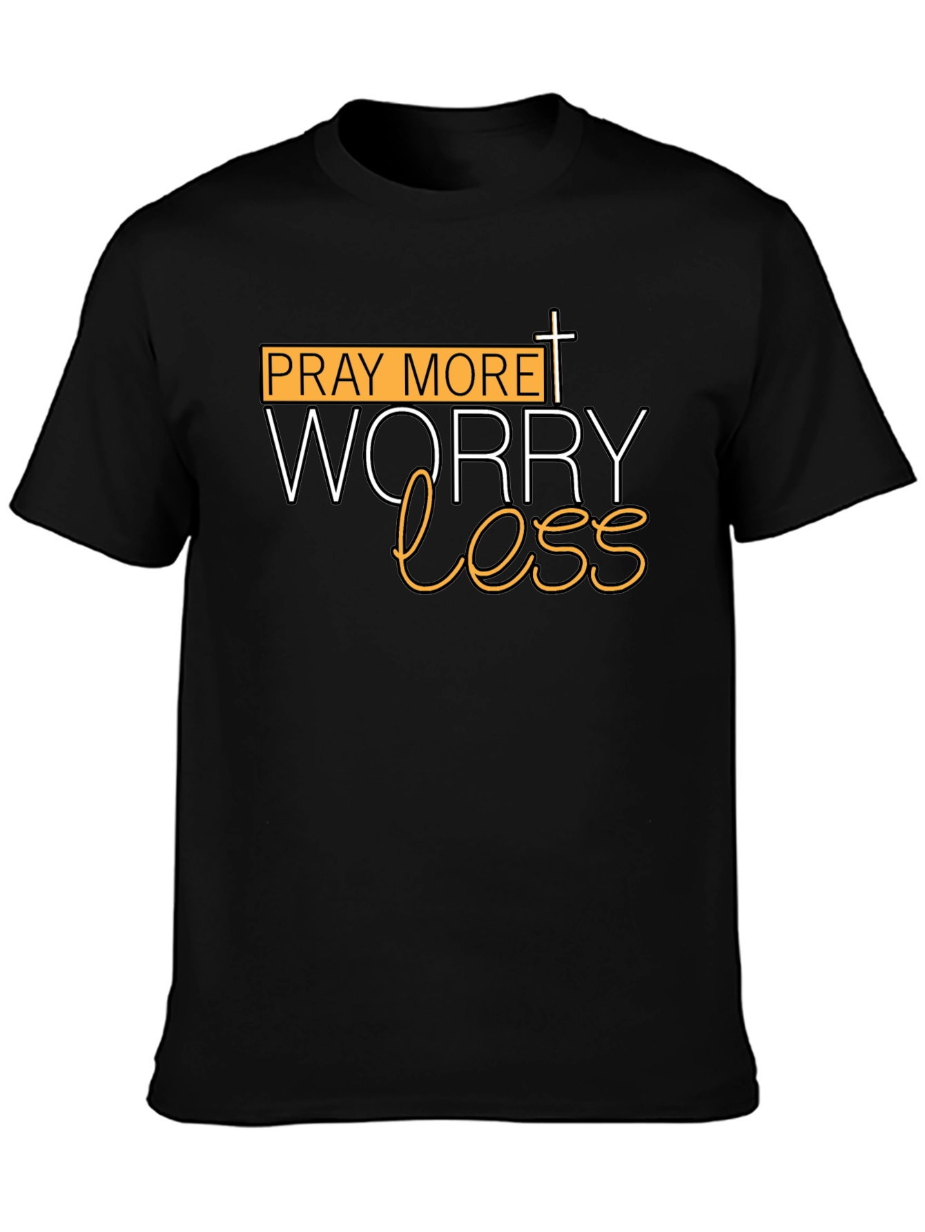 Pray More Worry Less Christian T-Shirt