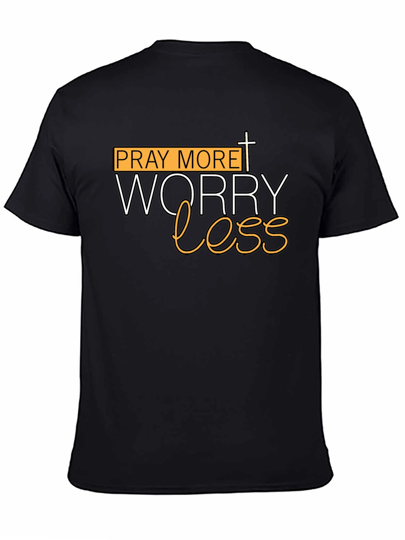 Pray More Worry Less Christian T-Shirt