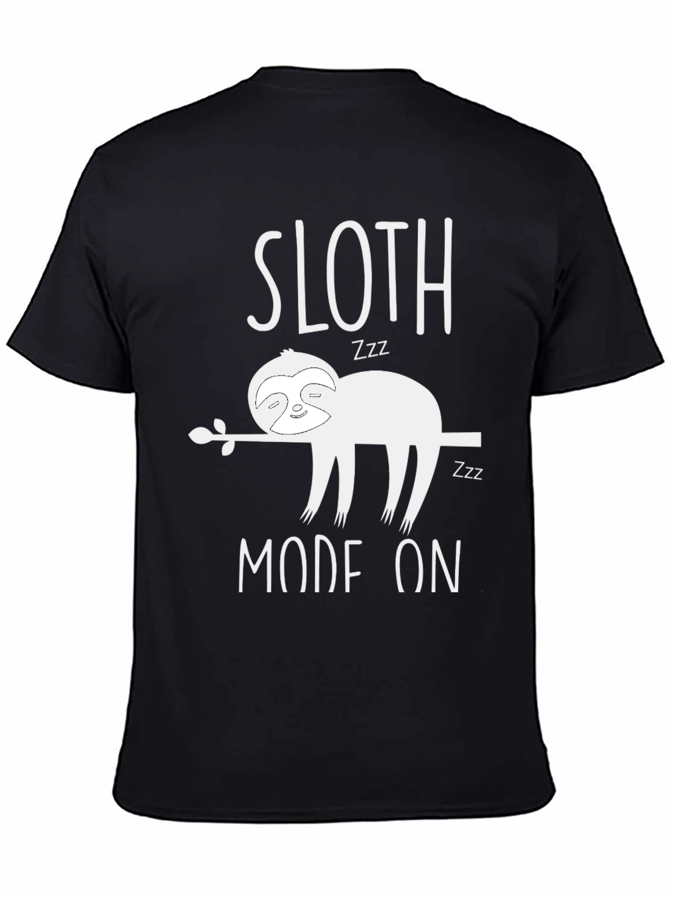 Sloth Mode On Graphic T-Shirt