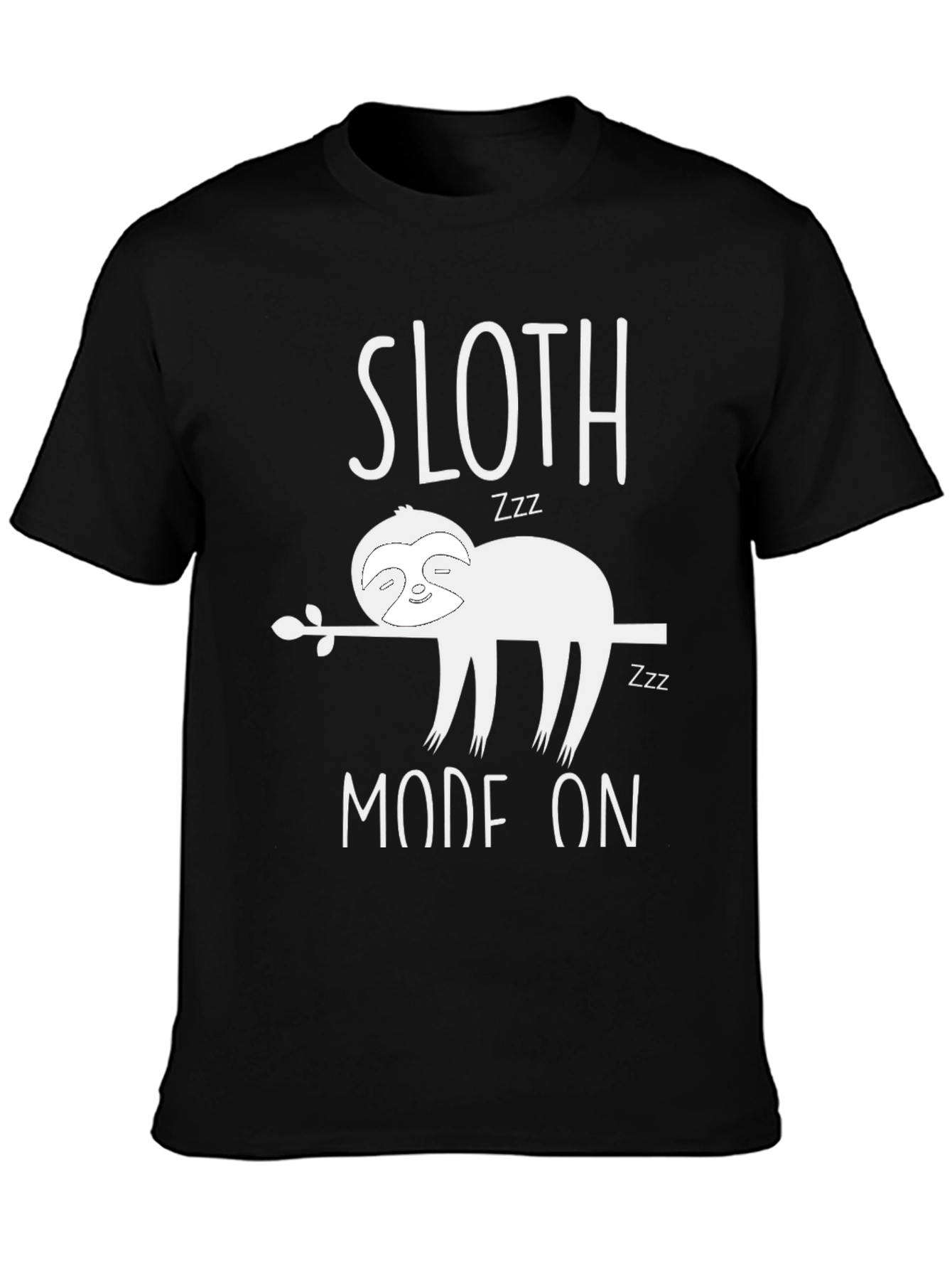 Sloth Mode On Graphic T-Shirt