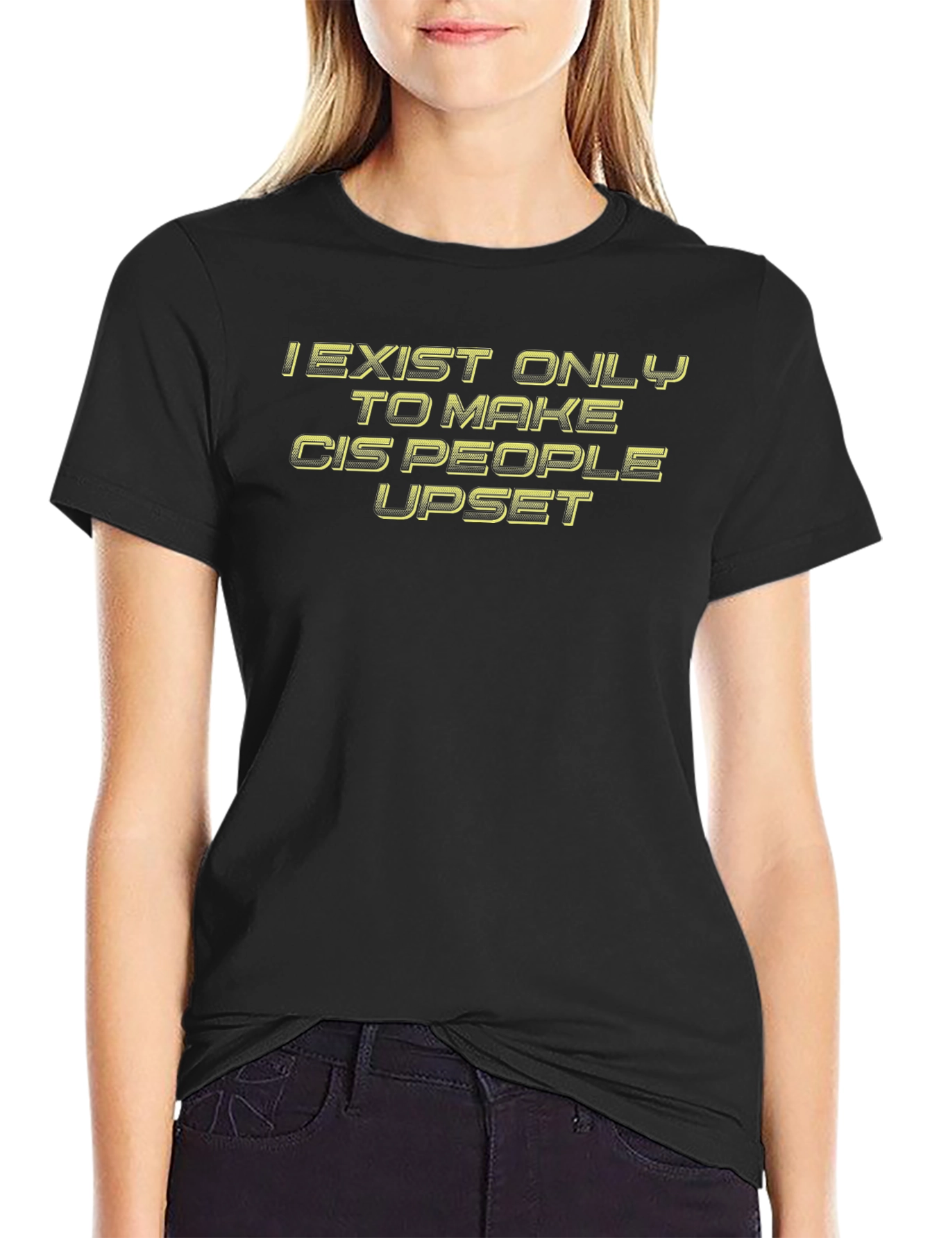Edgy Graphic T-Shirt: I Exist to Upset Cis People