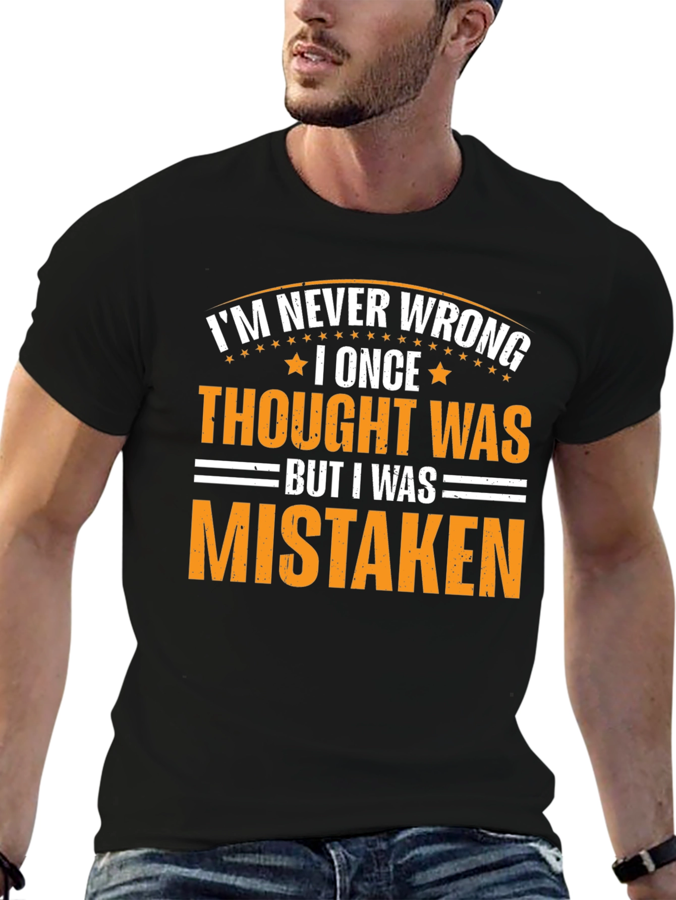Im Never Wrong Sarcastic Graphic Tee