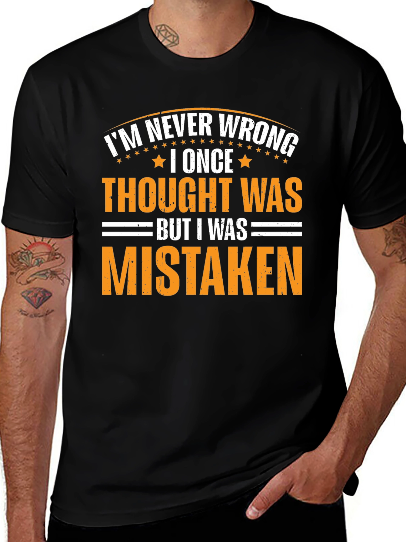 Im Never Wrong Sarcastic Graphic Tee