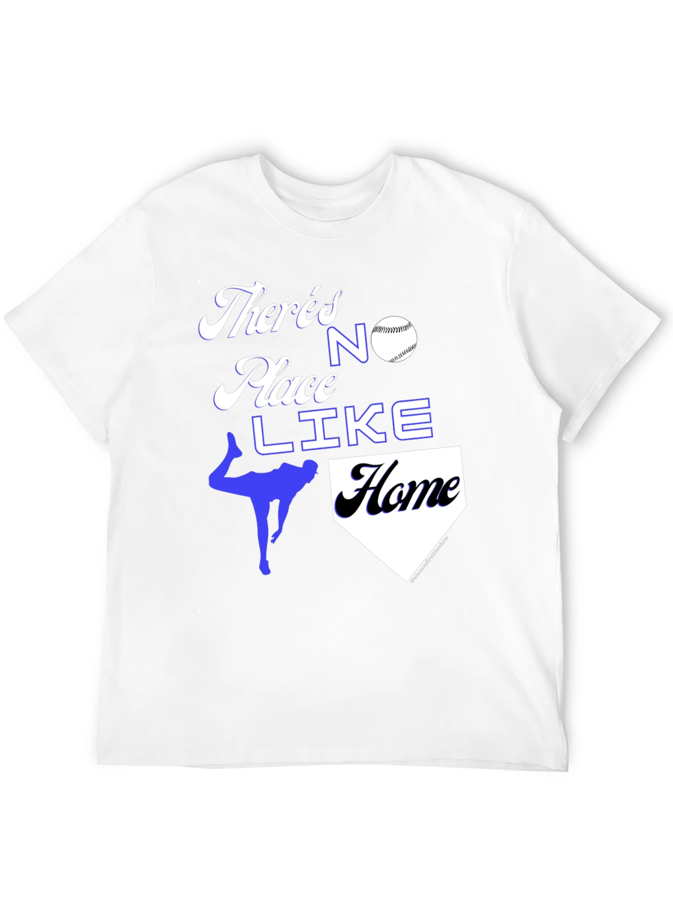 Baseball Home T-Shirt: Theres No Place Like Home
