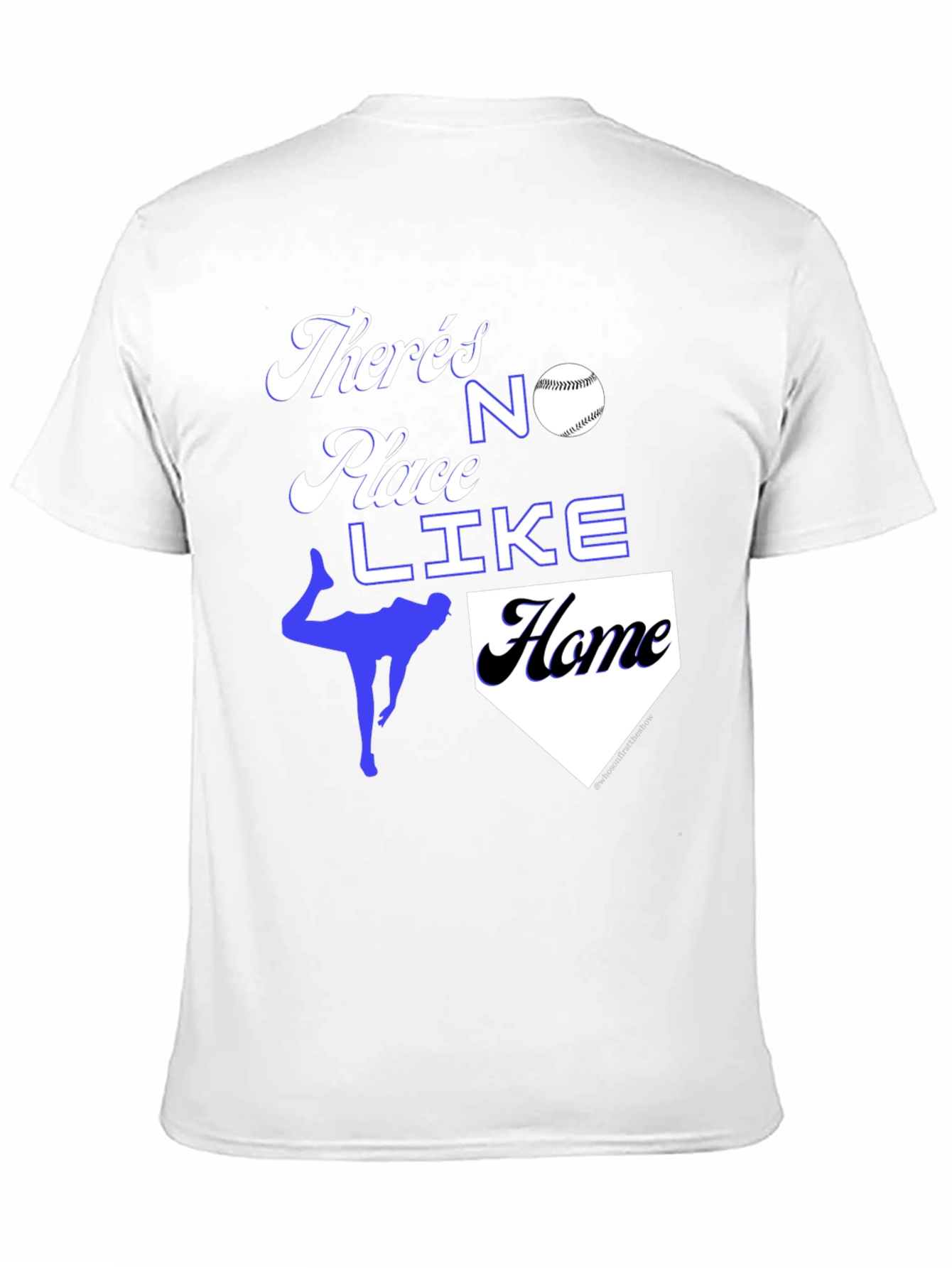 Baseball Home T-Shirt: Theres No Place Like Home