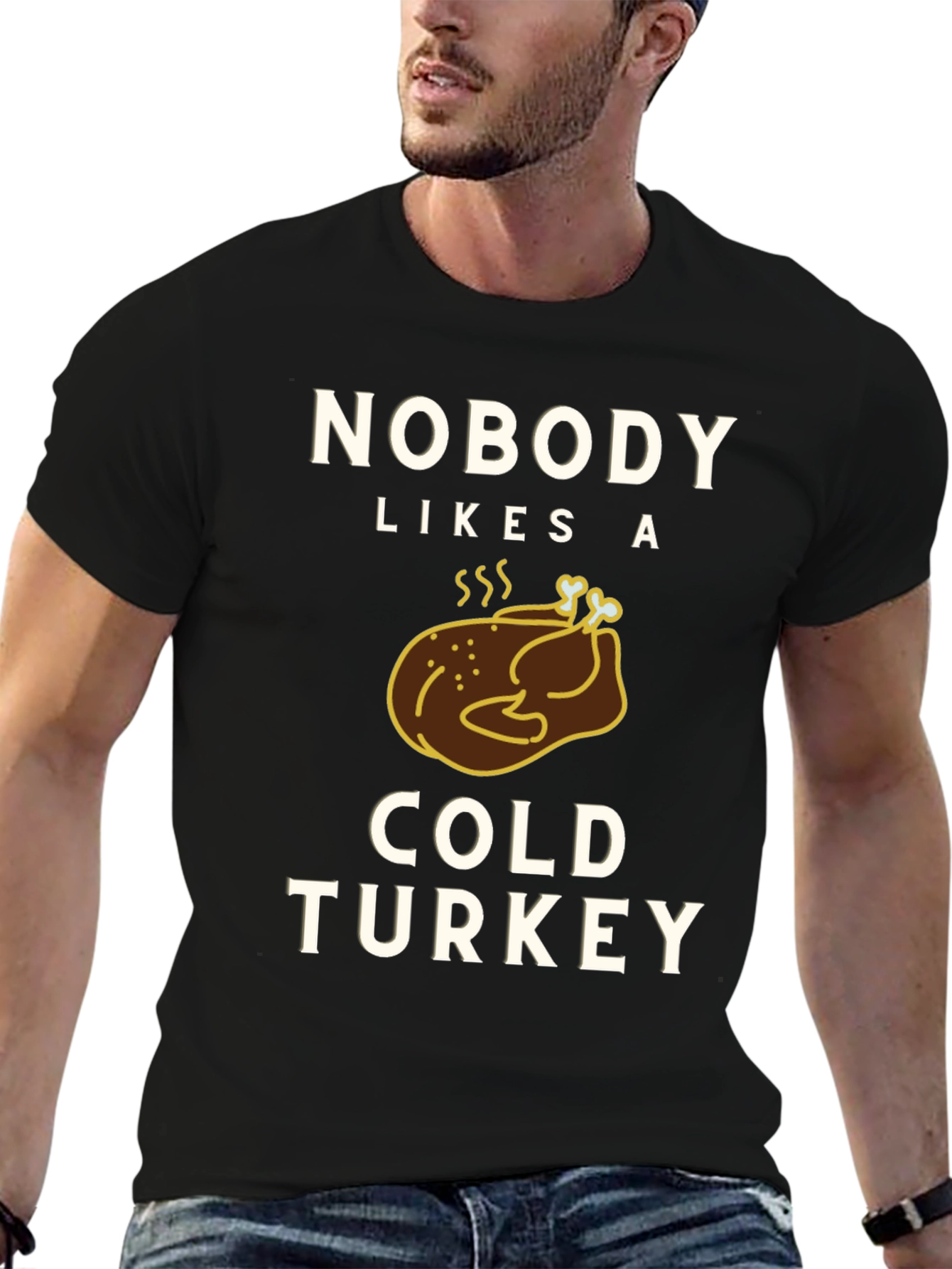 Nobody Likes a Cold Turkey Graphic Tee