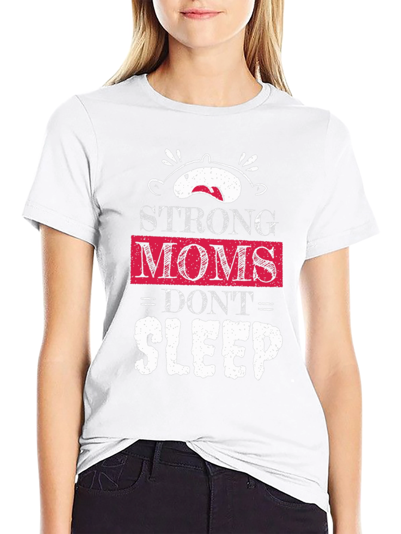 Strong Moms Dont Sleep T-Shirt