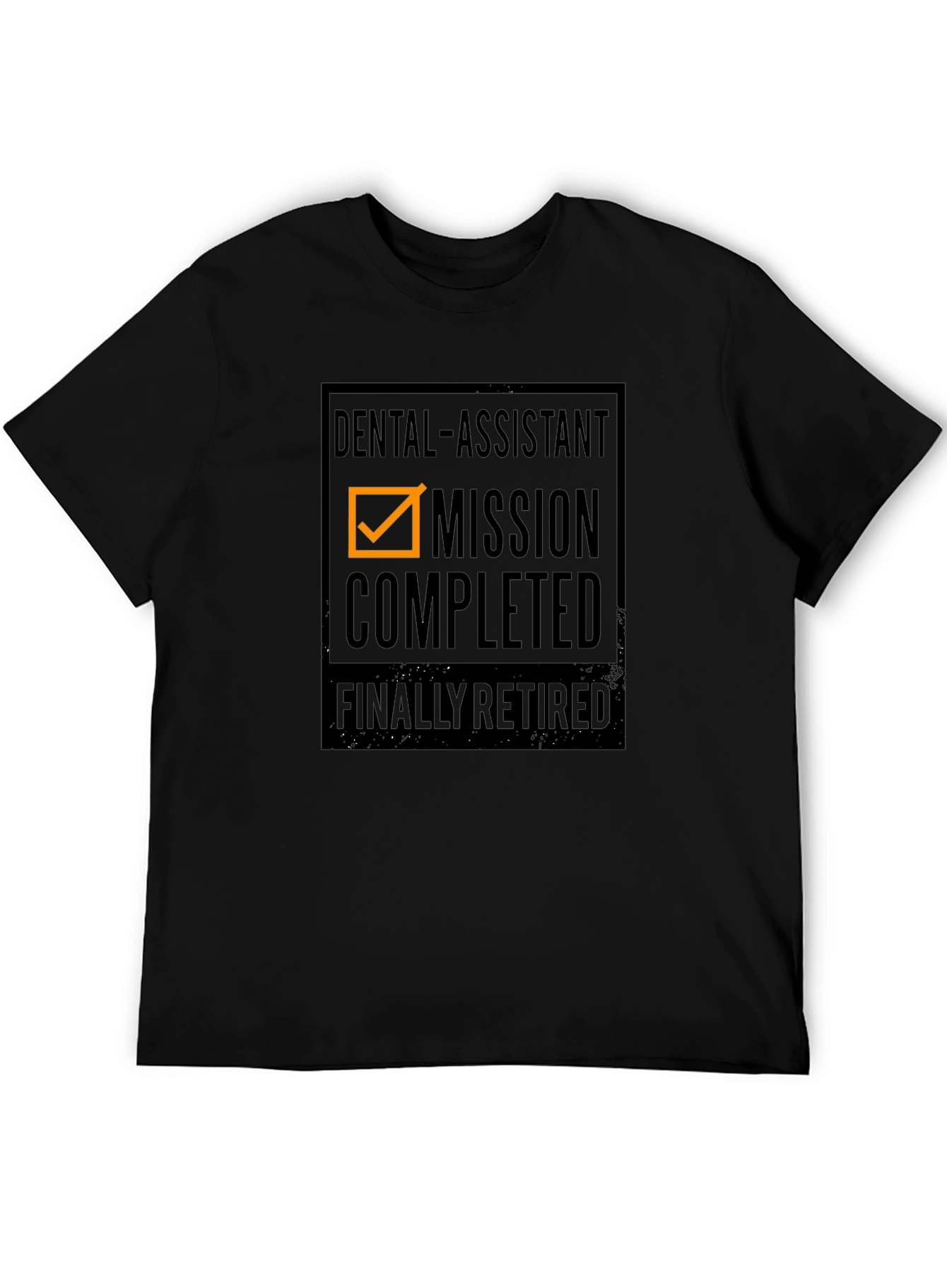 Dental Assistant Mission Completed Retired T-Shirt