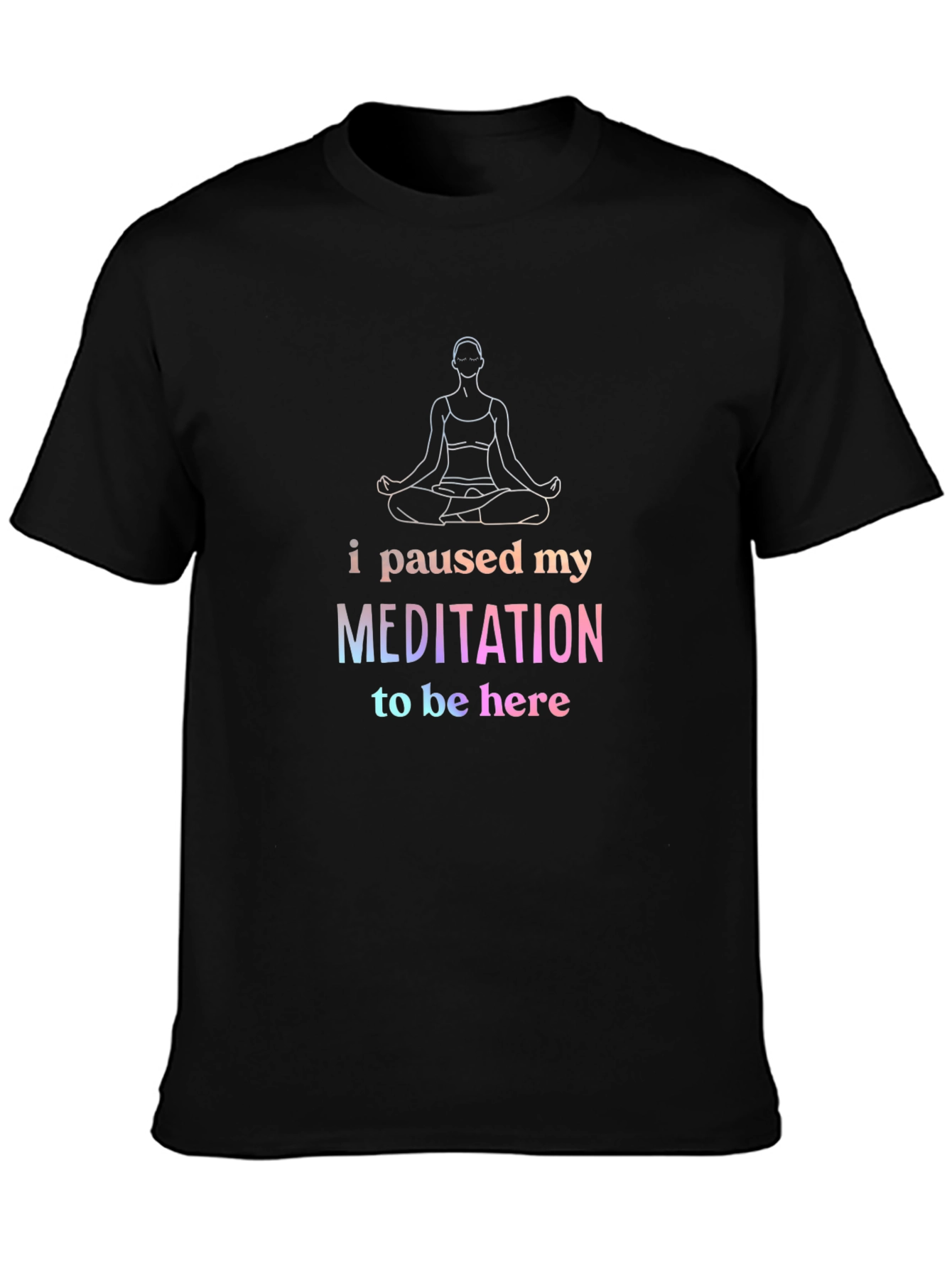 Meditate Pause T-Shirt - Funny Yoga Tee