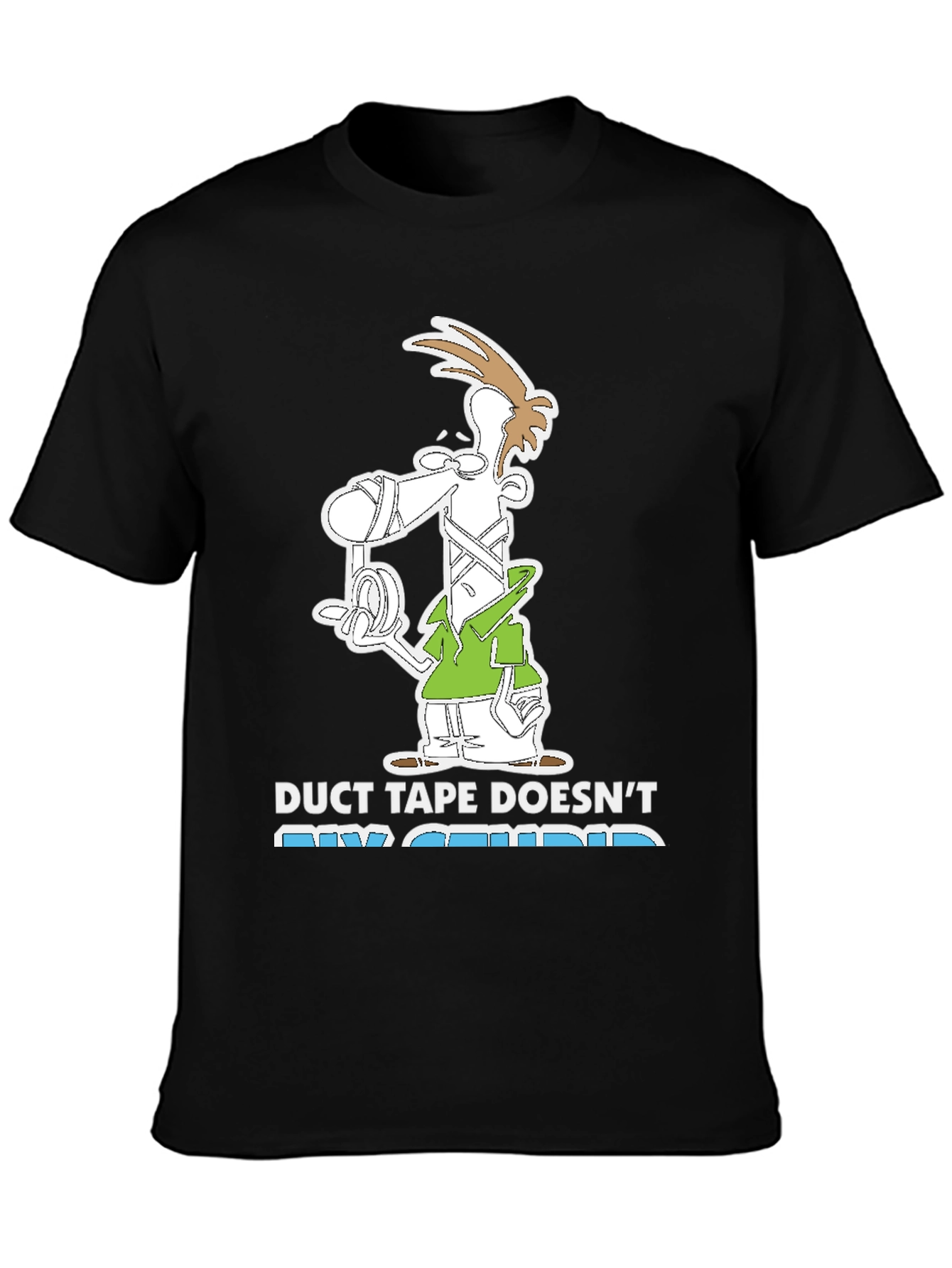 Funny Duct Tape Fixes Stupid Humor Graphic Tee