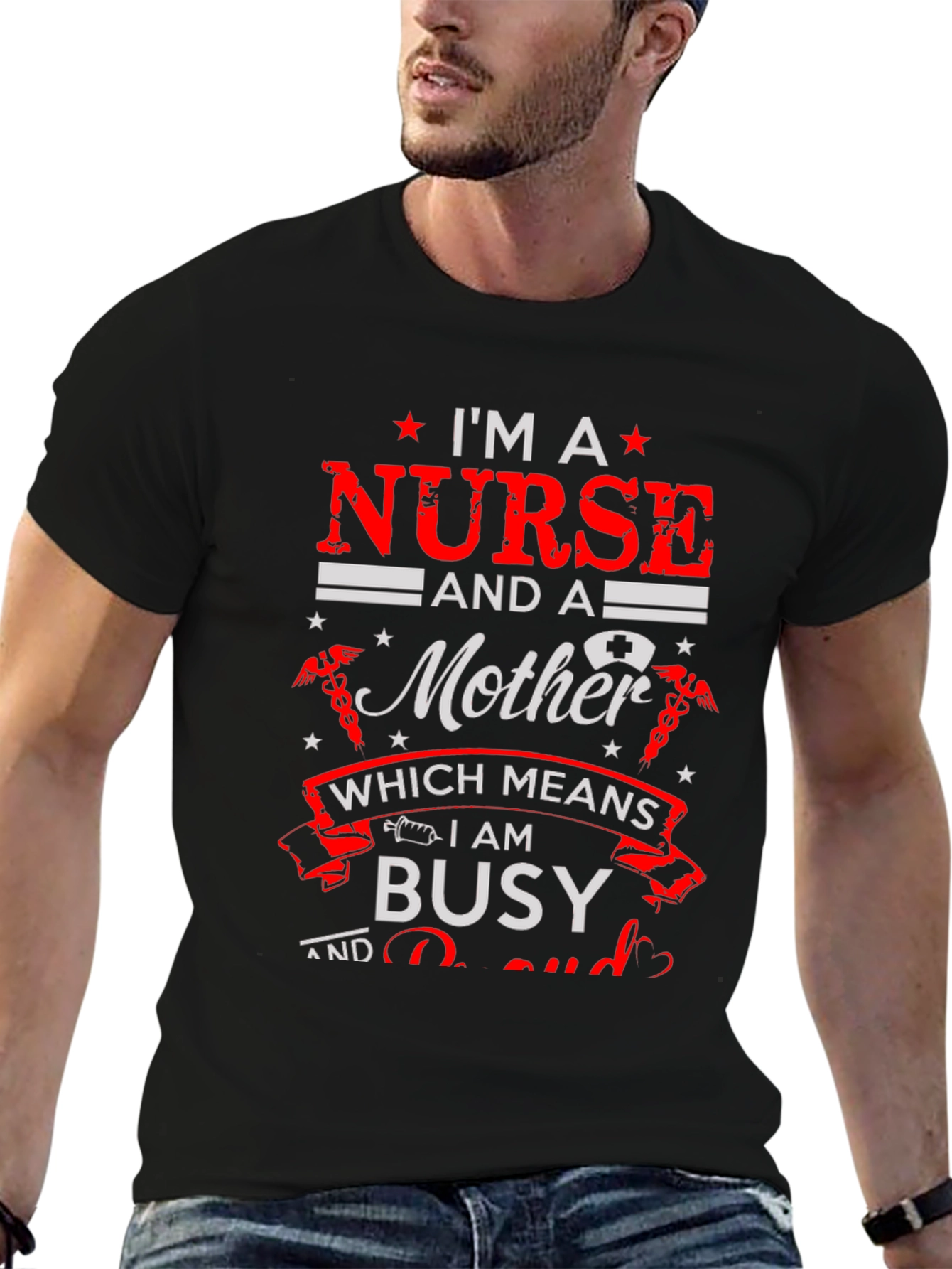 Im A Nurse and a Mother Graphic T-Shirt
