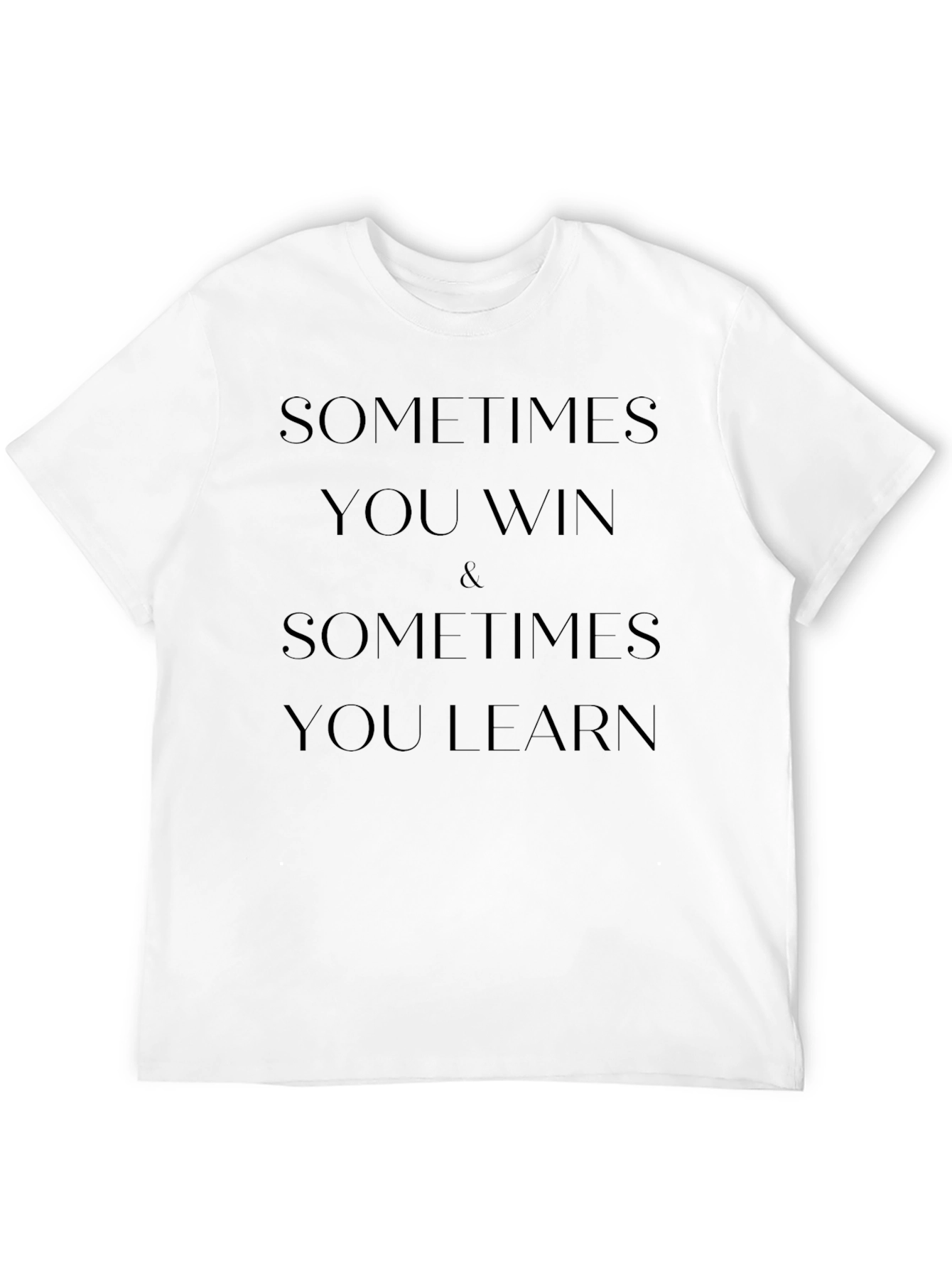 Sometimes You Win & Sometimes You Learn Black T-Shirt