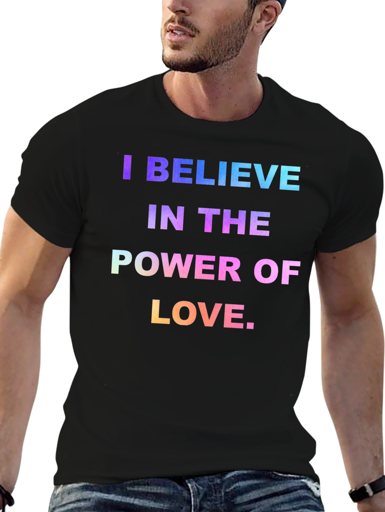I Believe in the Power of Love Graphic T-Shirt
