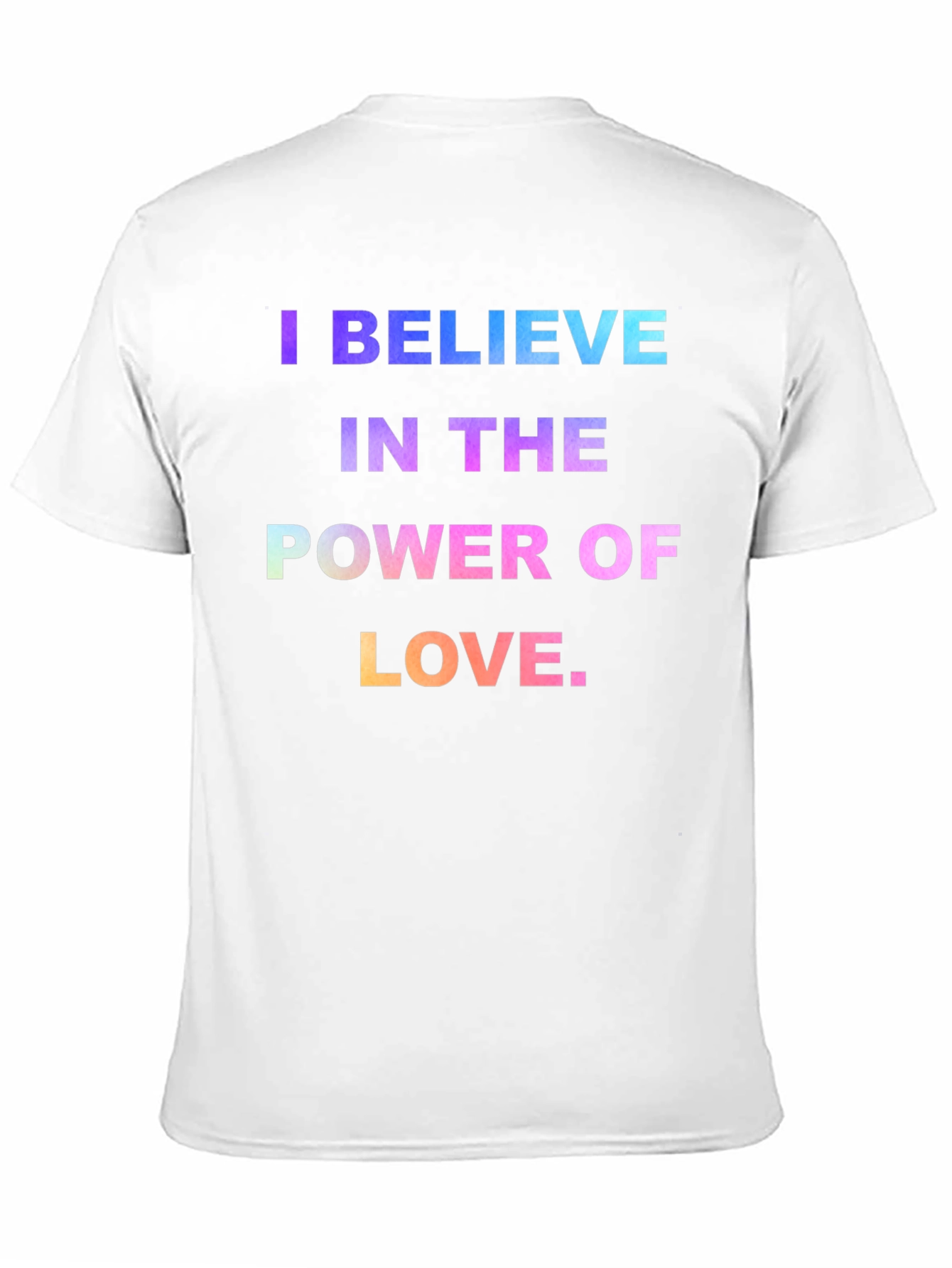 I Believe in the Power of Love Graphic T-Shirt
