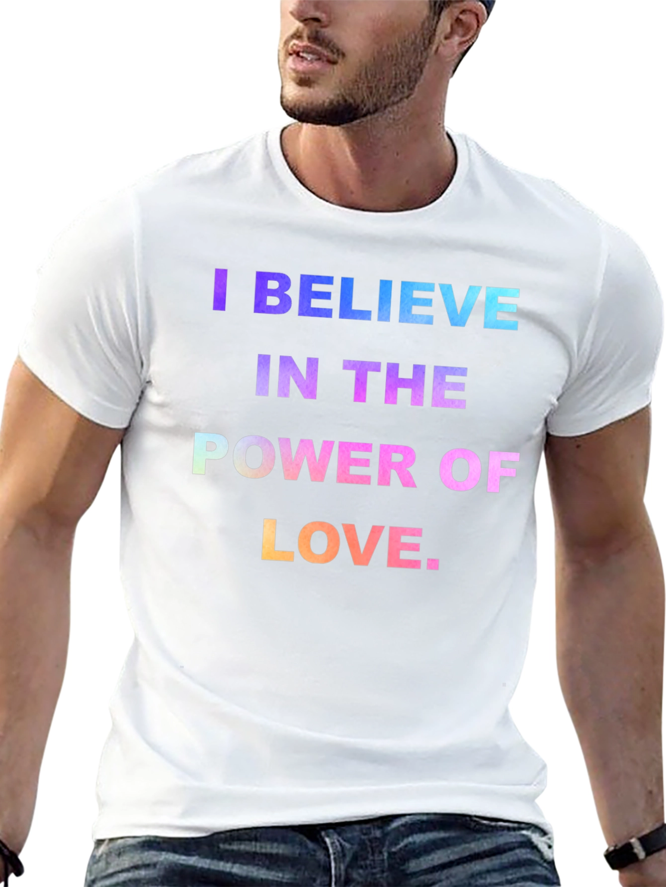 I Believe in the Power of Love Graphic T-Shirt