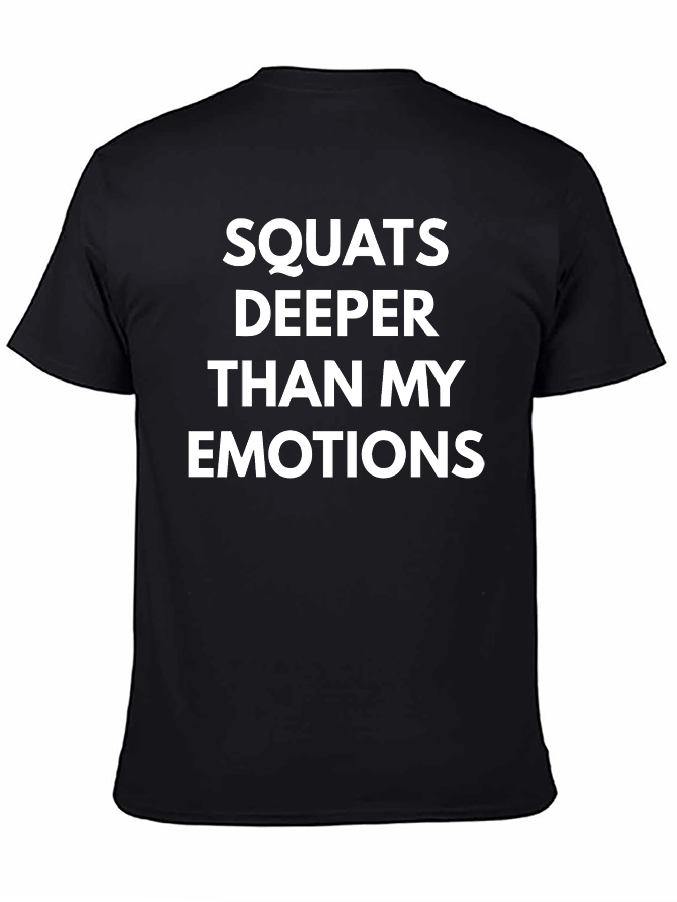 Squats Deeper Than My Emotions Graphic Tee