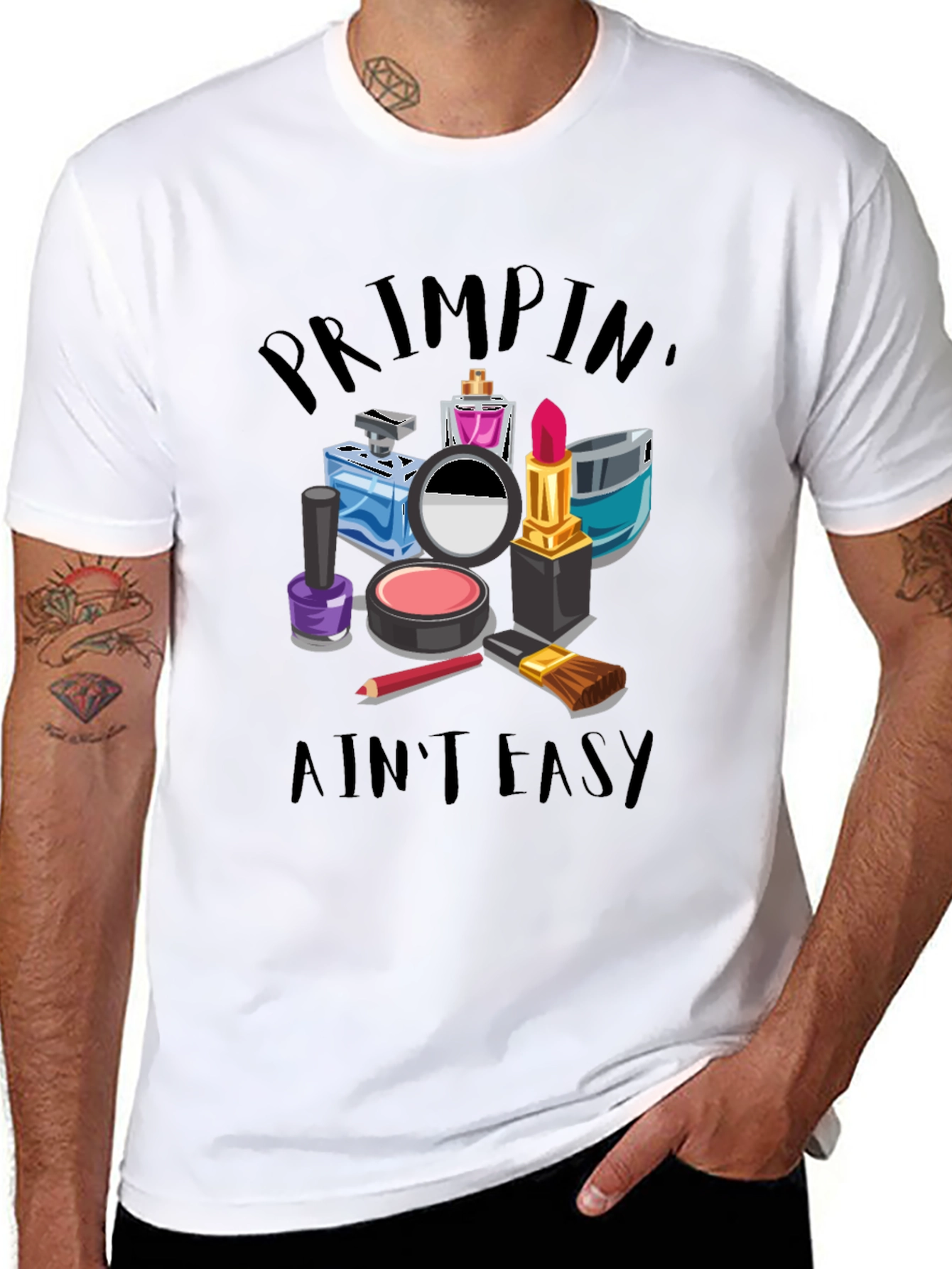 Primpin Aint Easy - Graphic T-Shirt