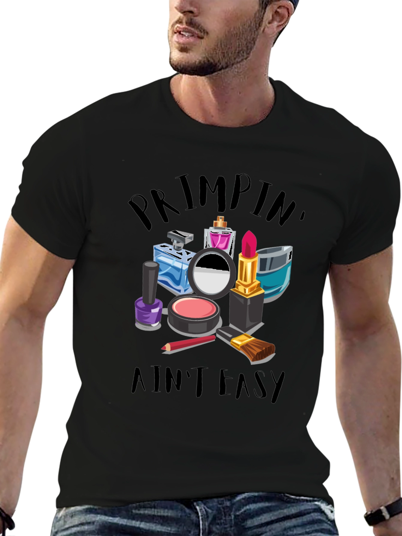 Primpin Aint Easy - Graphic T-Shirt
