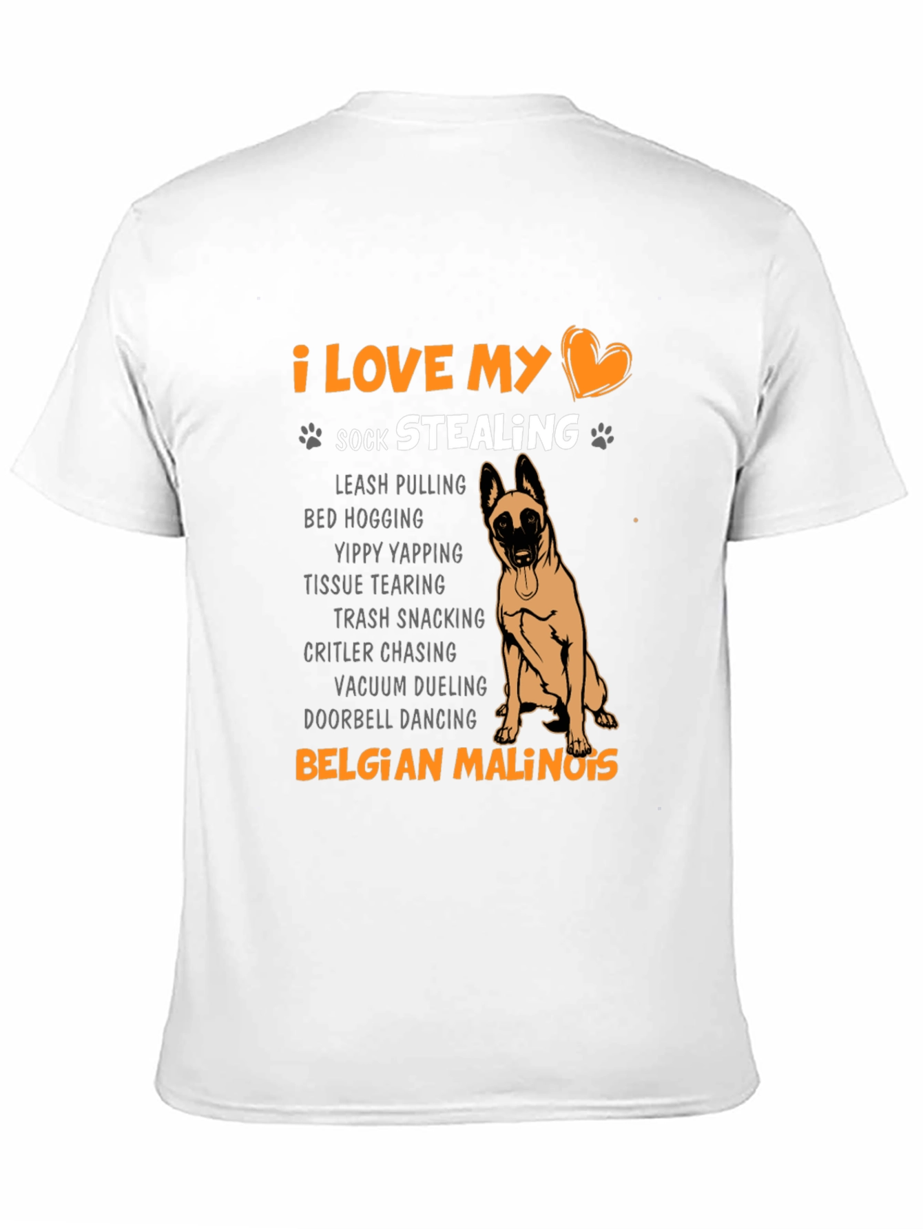 I Love My Sock Stealing Belgian Malinois T-Shirt
