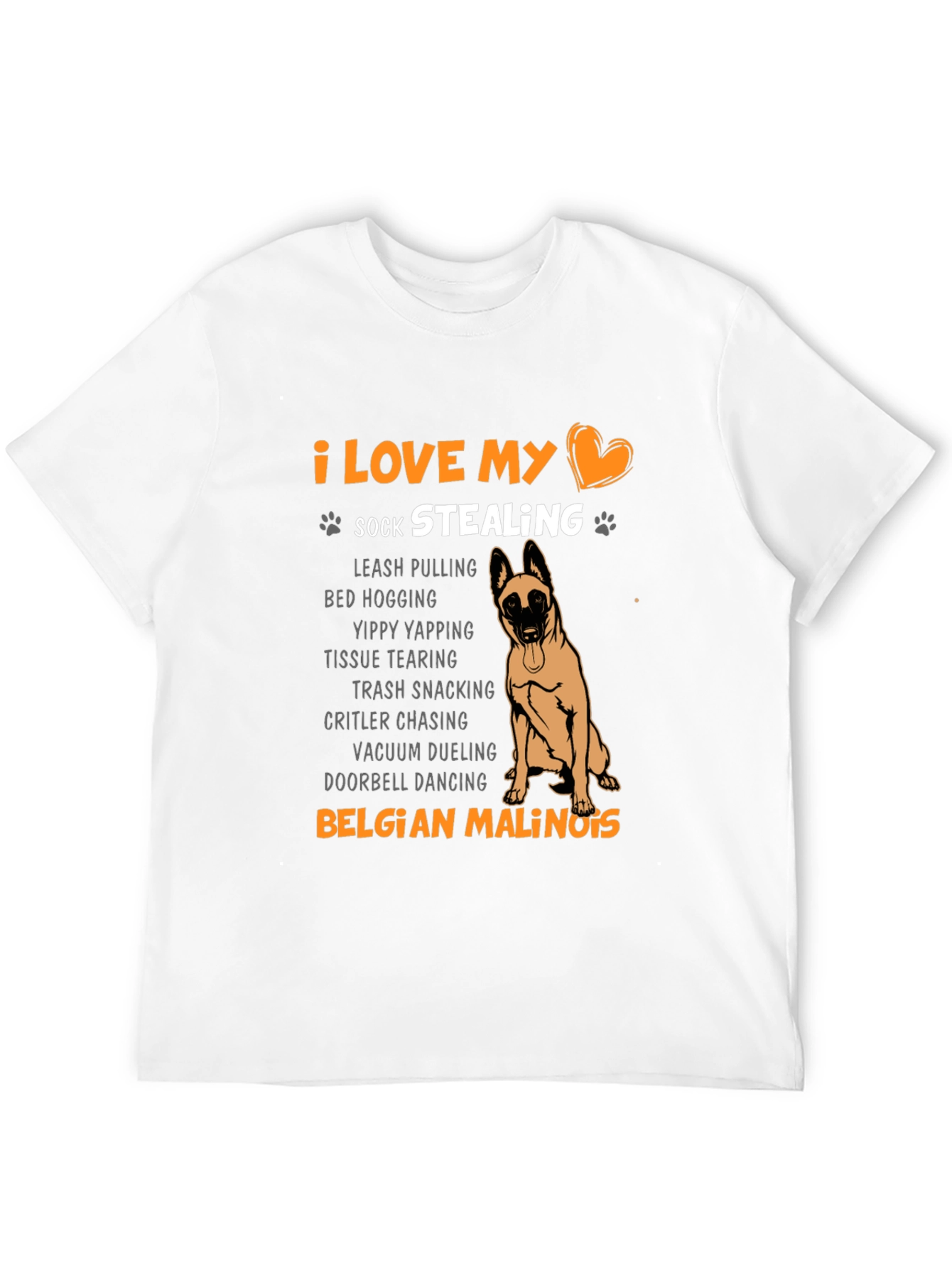 I Love My Sock Stealing Belgian Malinois T-Shirt