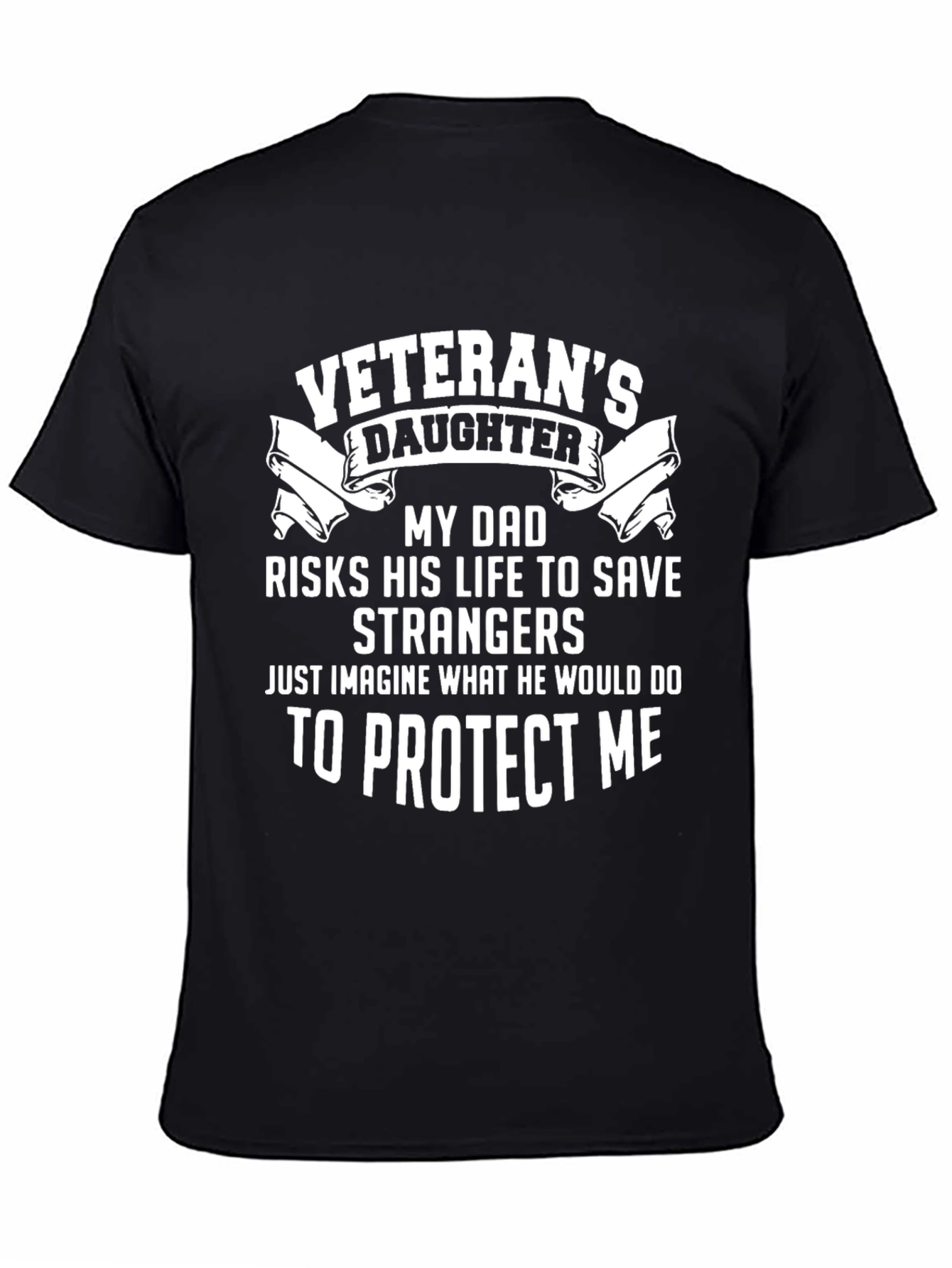 Veterans Daughter T-Shirt: Protect Me