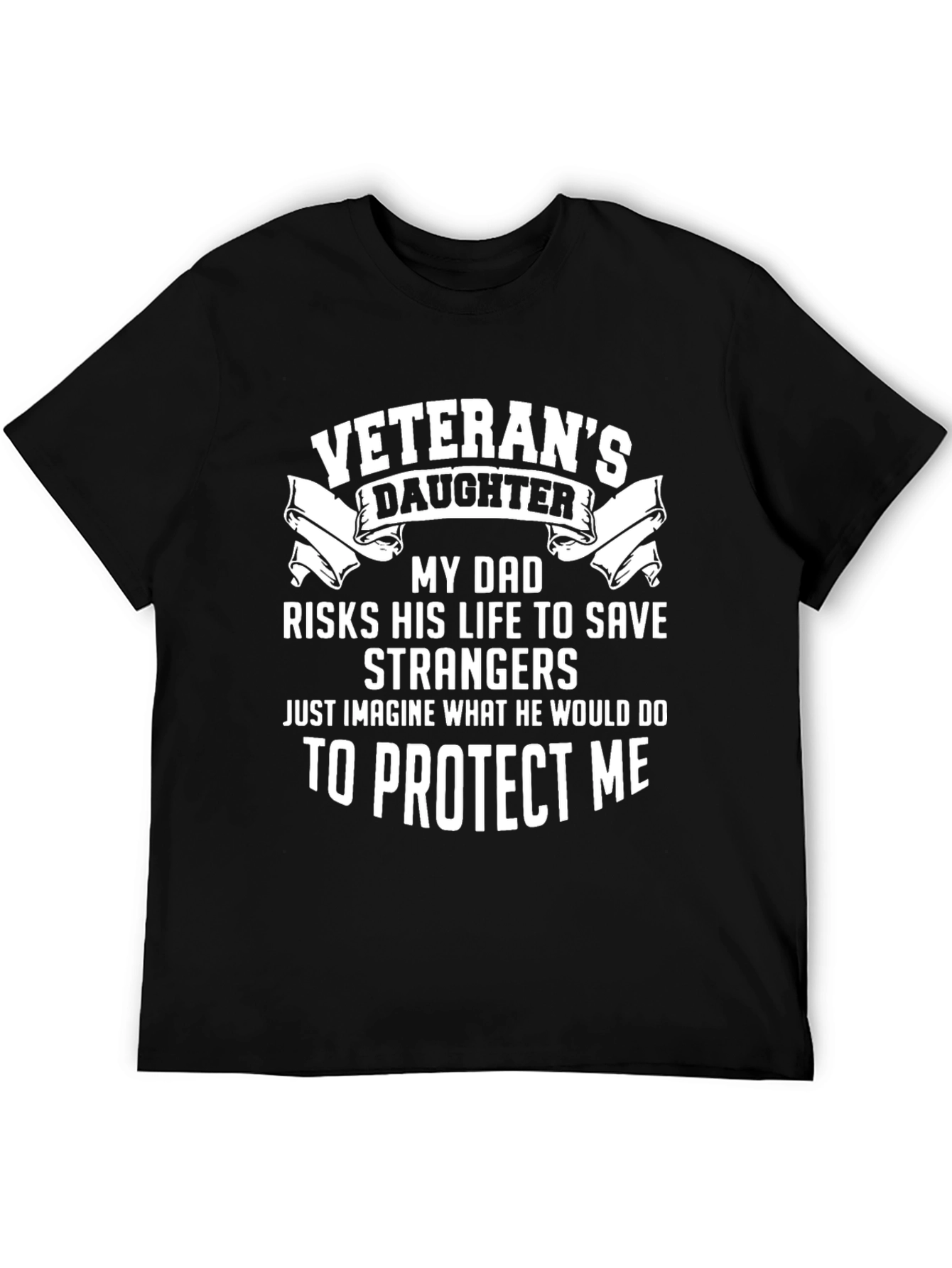 Veterans Daughter T-Shirt: Protect Me
