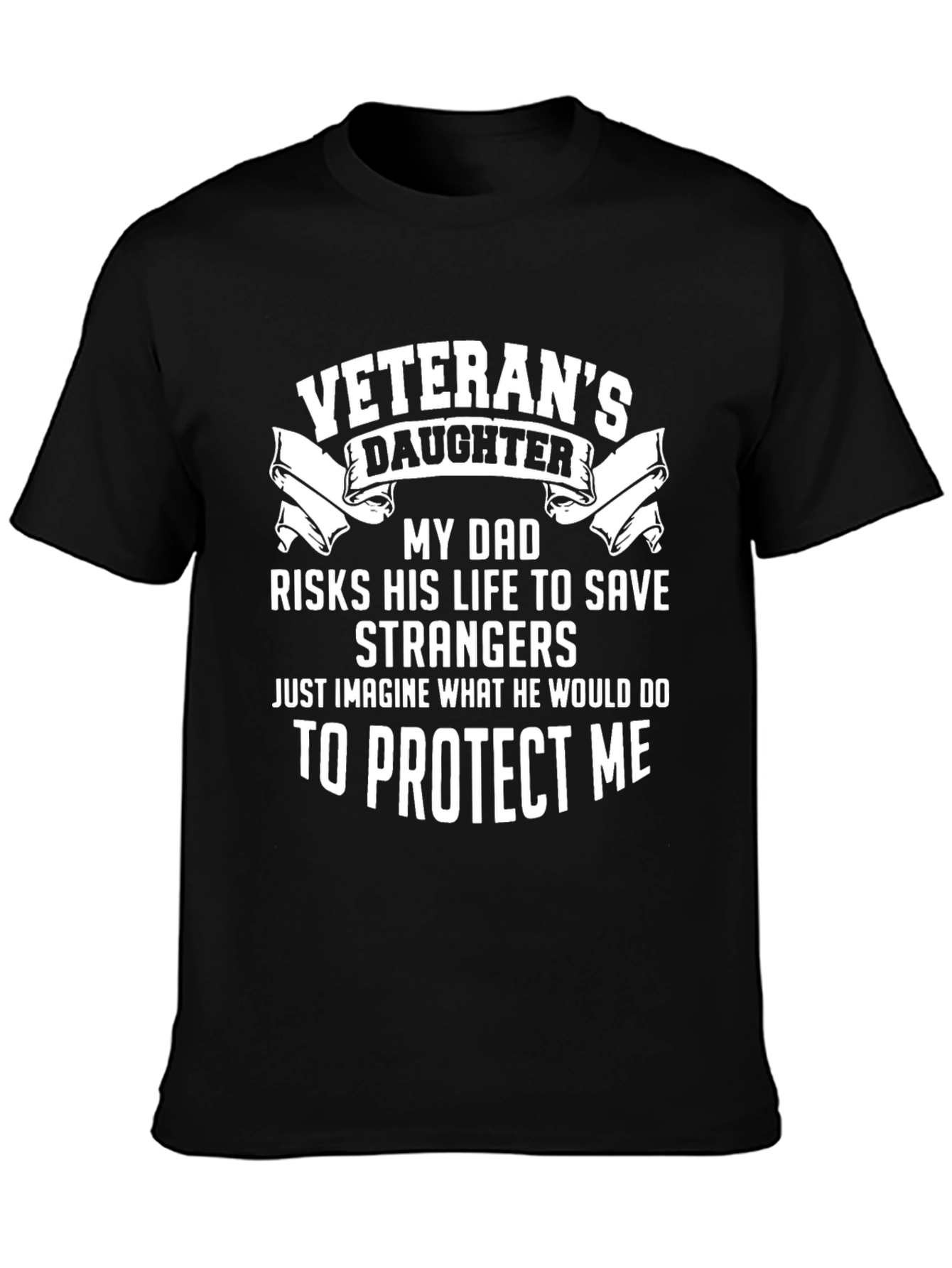 Veterans Daughter T-Shirt: Protect Me