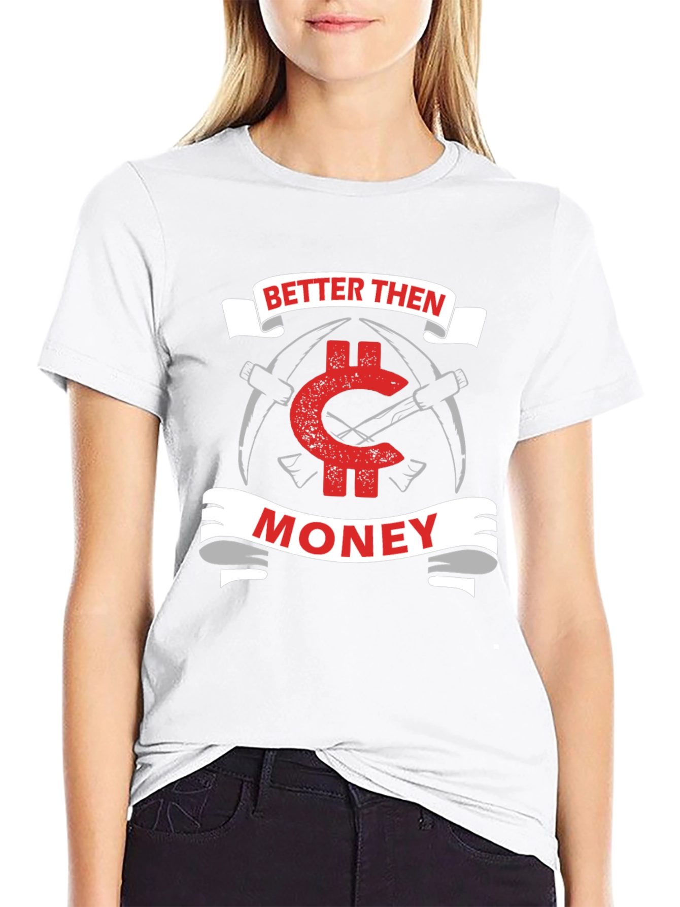 Better Then Money T-Shirt