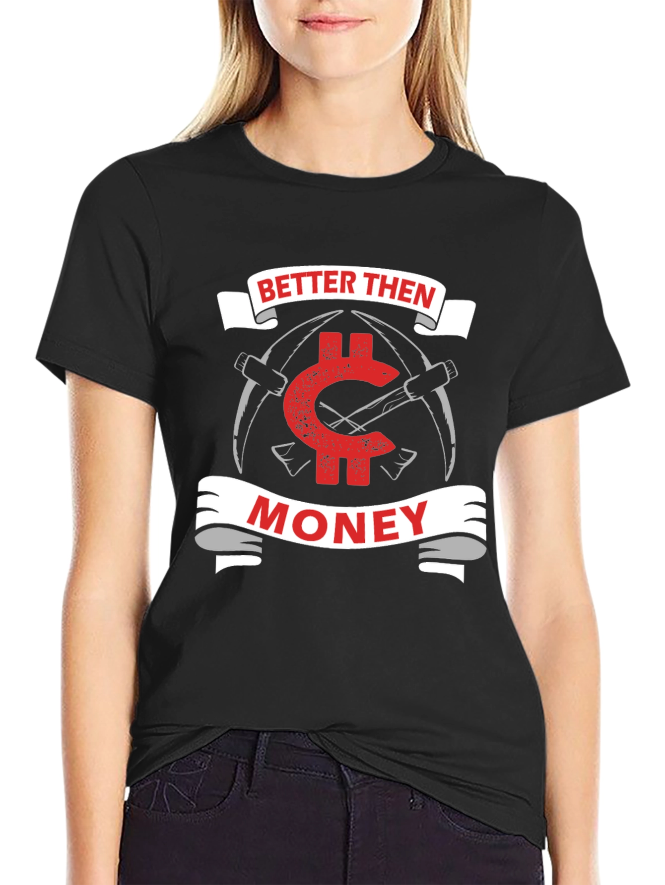 Better Then Money T-Shirt
