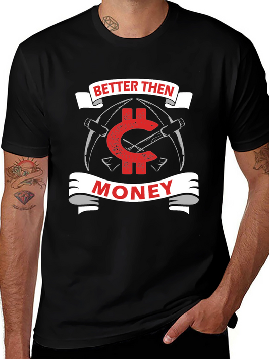 Better Then Money T-Shirt