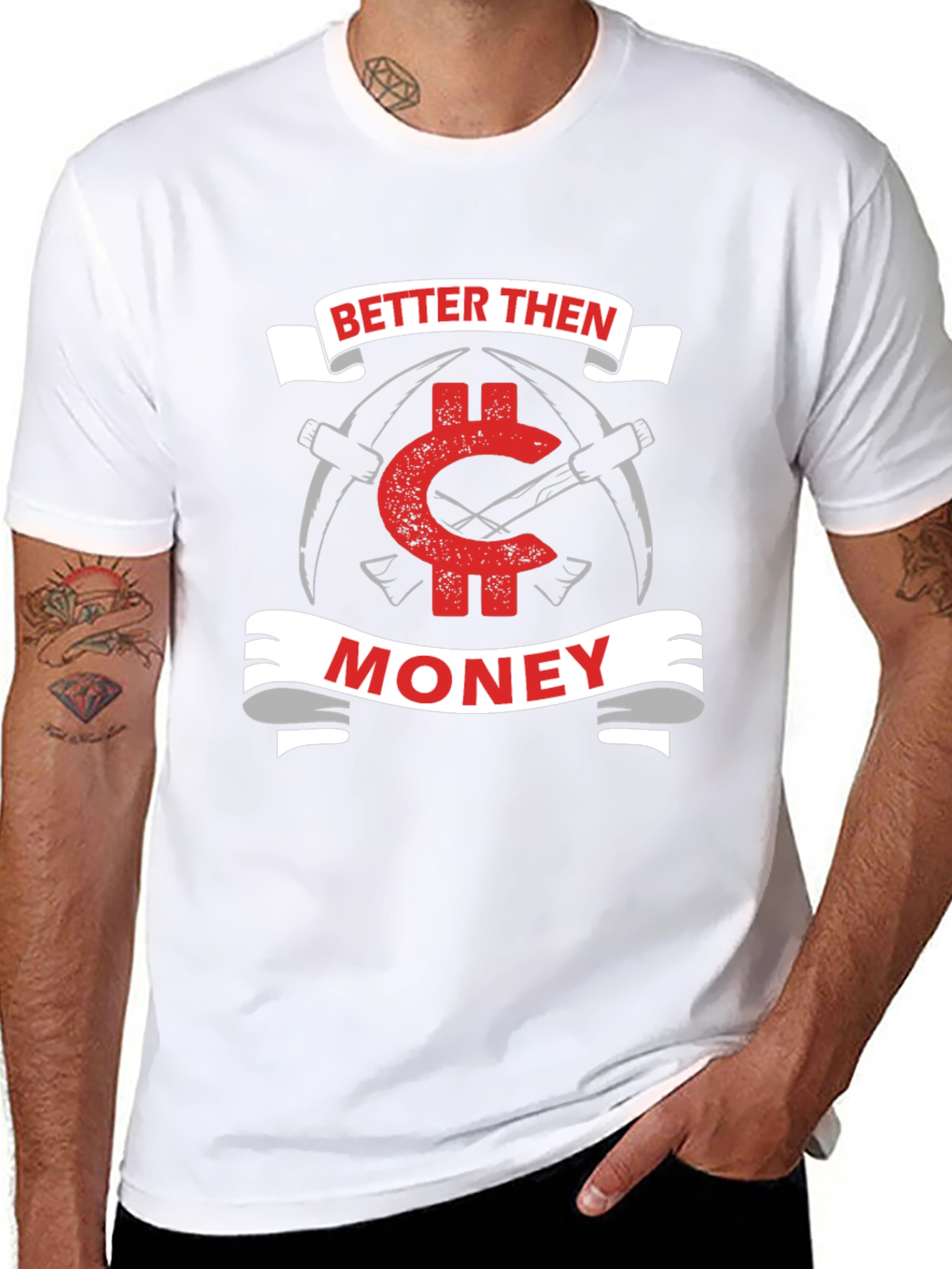 Better Then Money T-Shirt