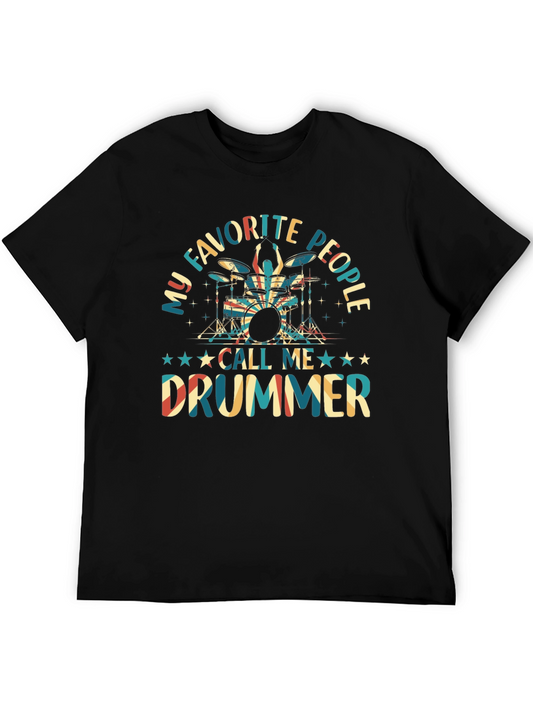 My Favorite People Call Me Drummer T-Shirt