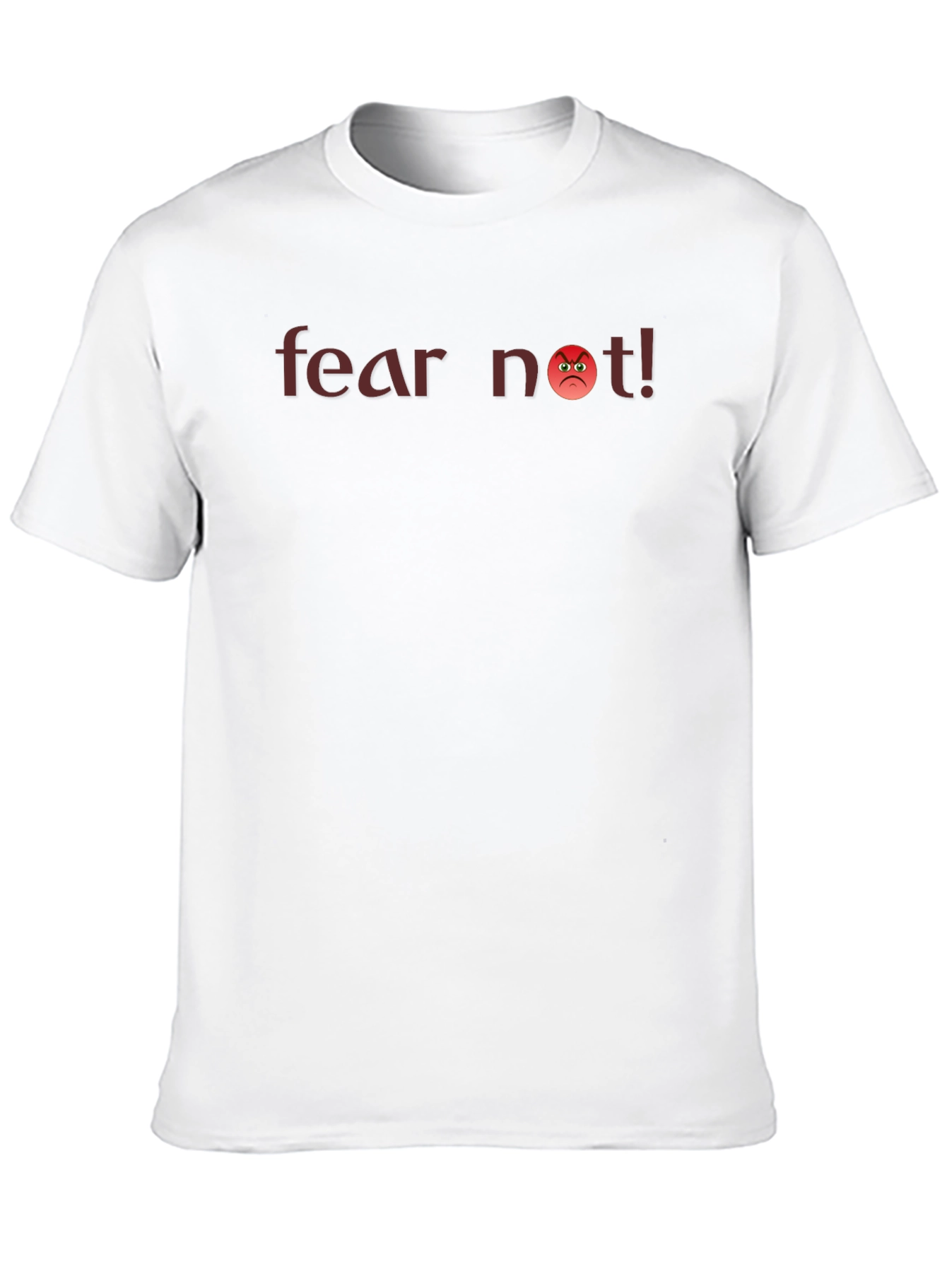 Fear Not! Graphic T-Shirt - Cool Angry Emoji Design