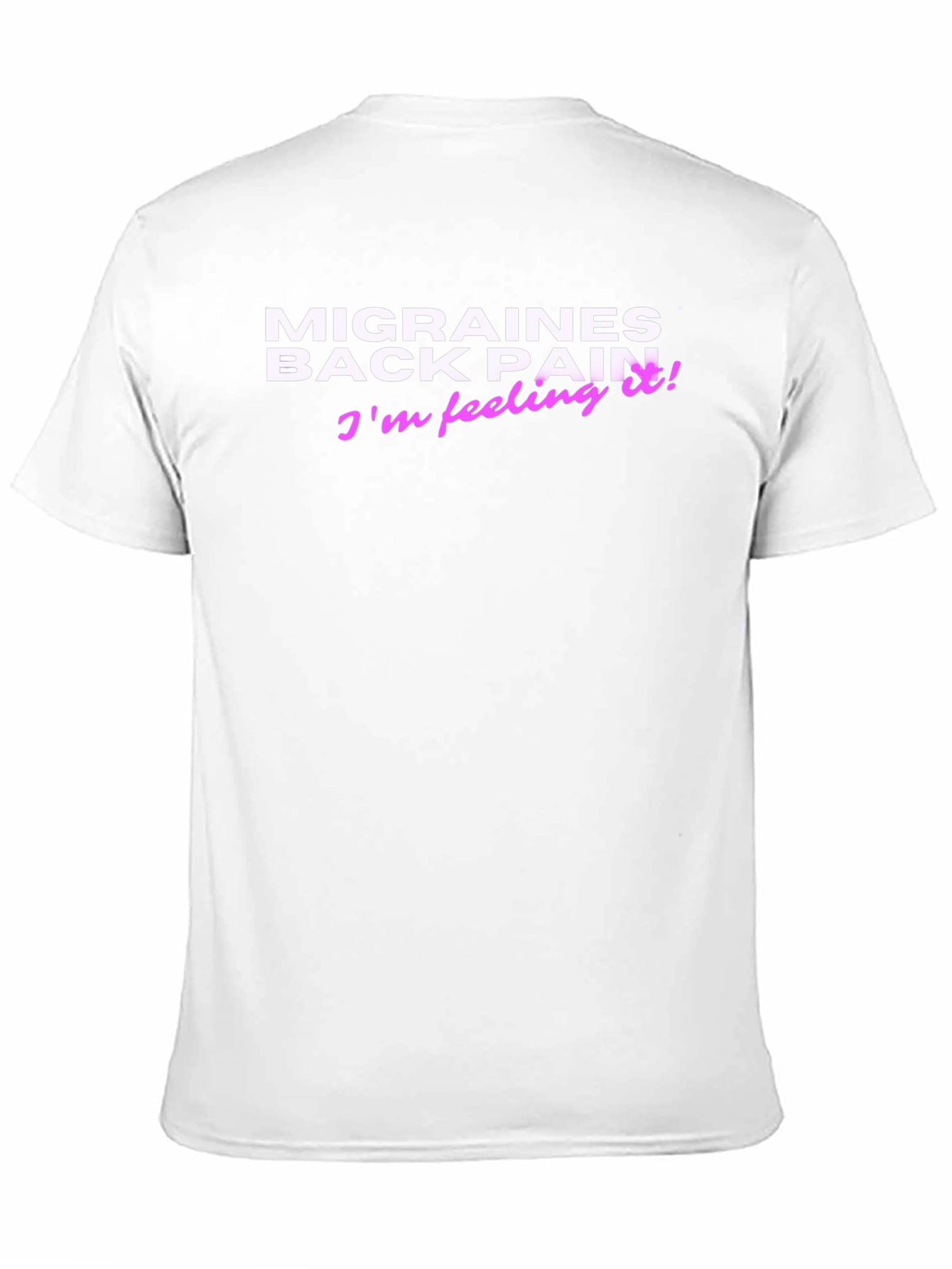 Feeling It! Graphic Tee - Migraines & Back Pain