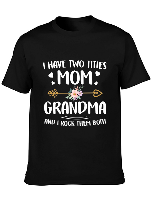 Mom Grandma T-Shirt: I Rock Them Both!