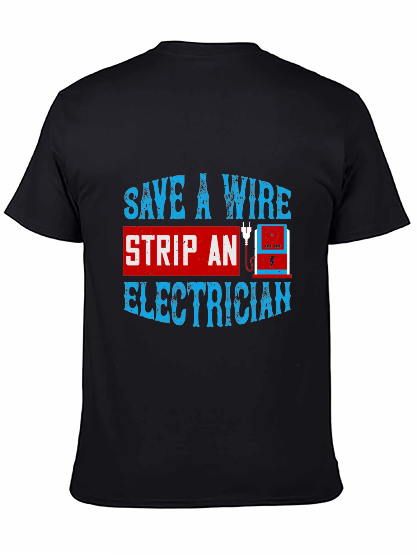 Electrician T-Shirt: Save A Wire Humor Tee