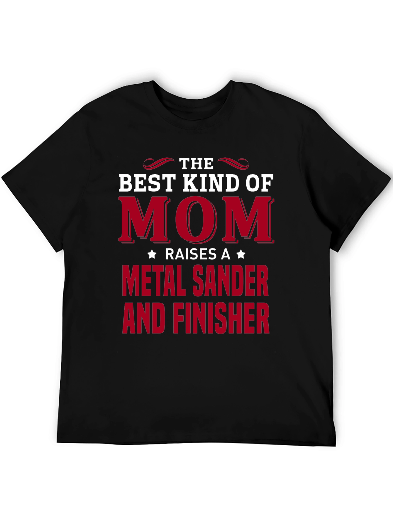 Best Mom Metal Sander Finisher T-Shirt