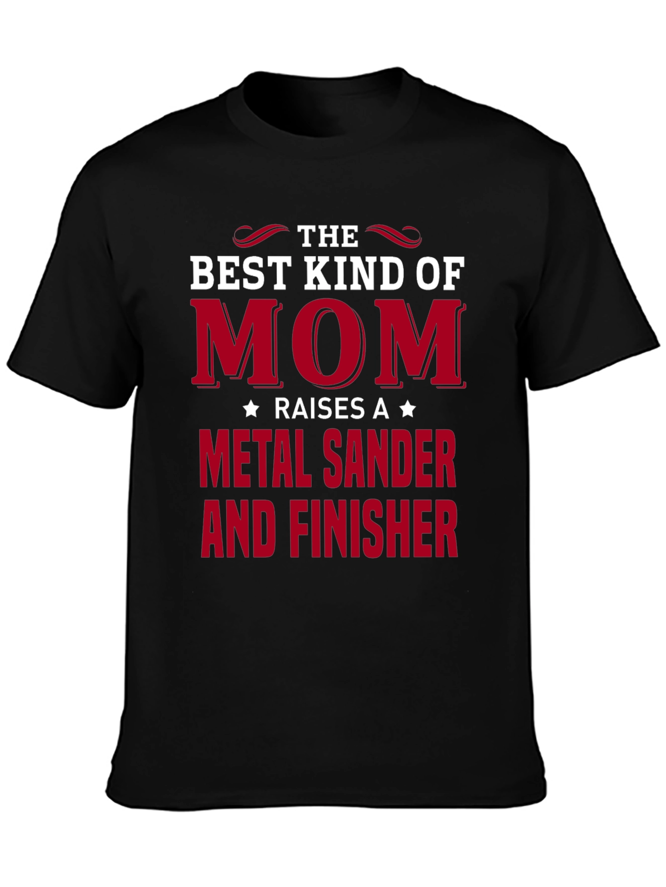 Best Mom Metal Sander Finisher T-Shirt