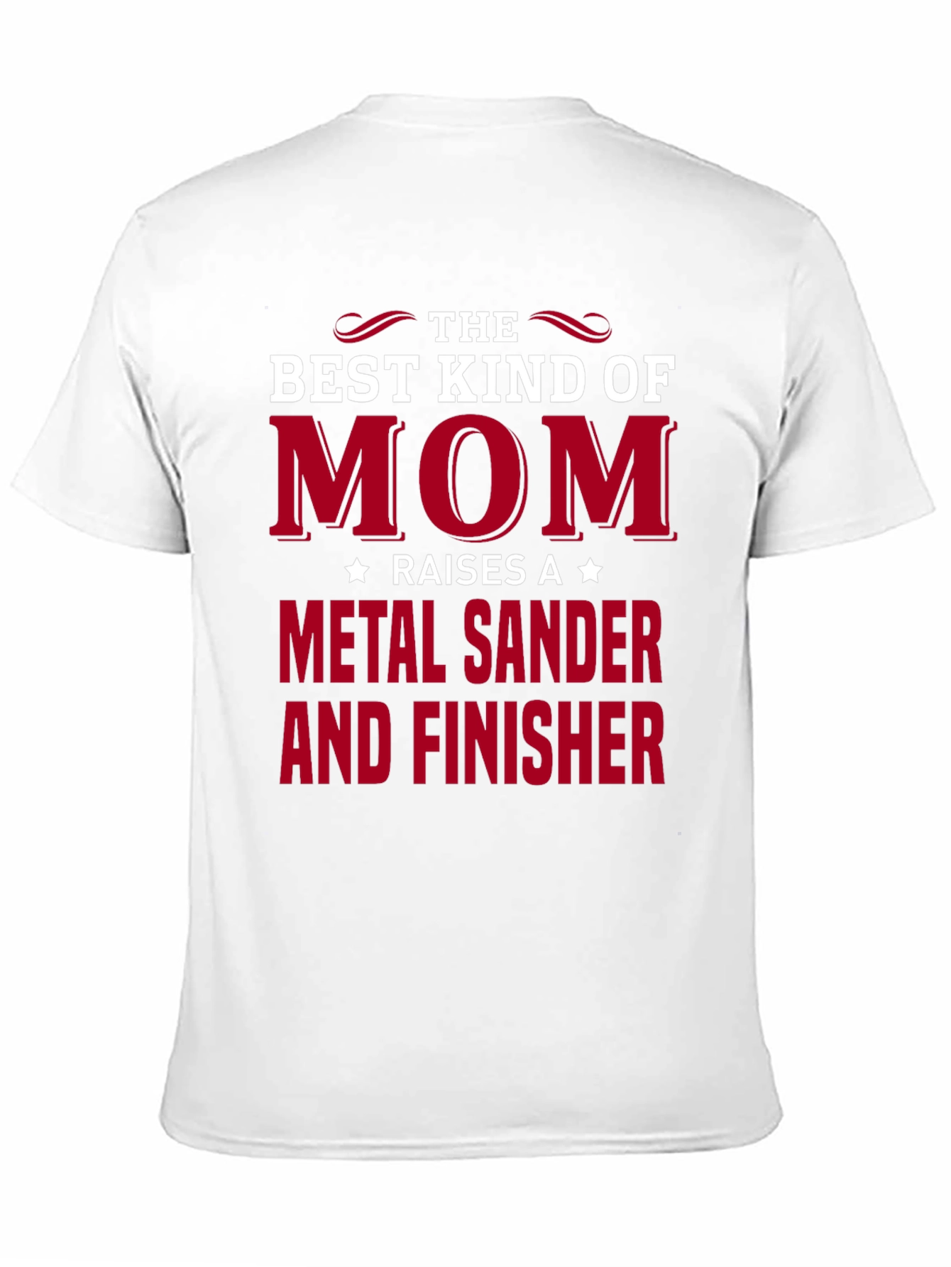 Best Mom Metal Sander Finisher T-Shirt