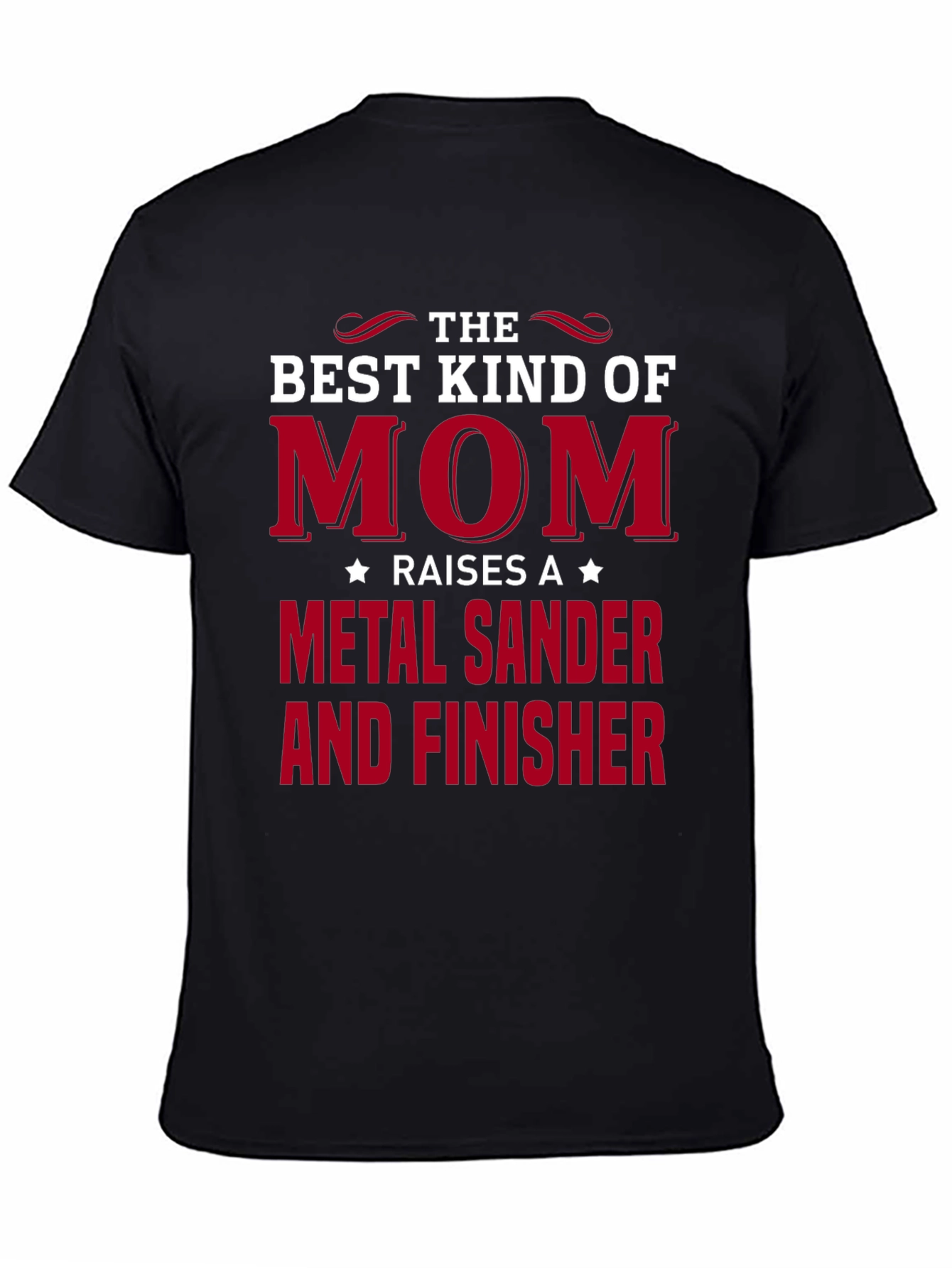 Best Mom Metal Sander Finisher T-Shirt