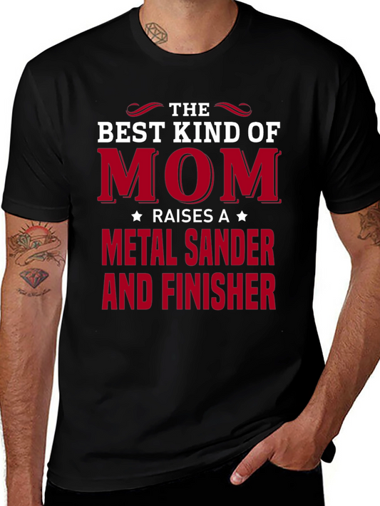 Best Mom Metal Sander Finisher T-Shirt