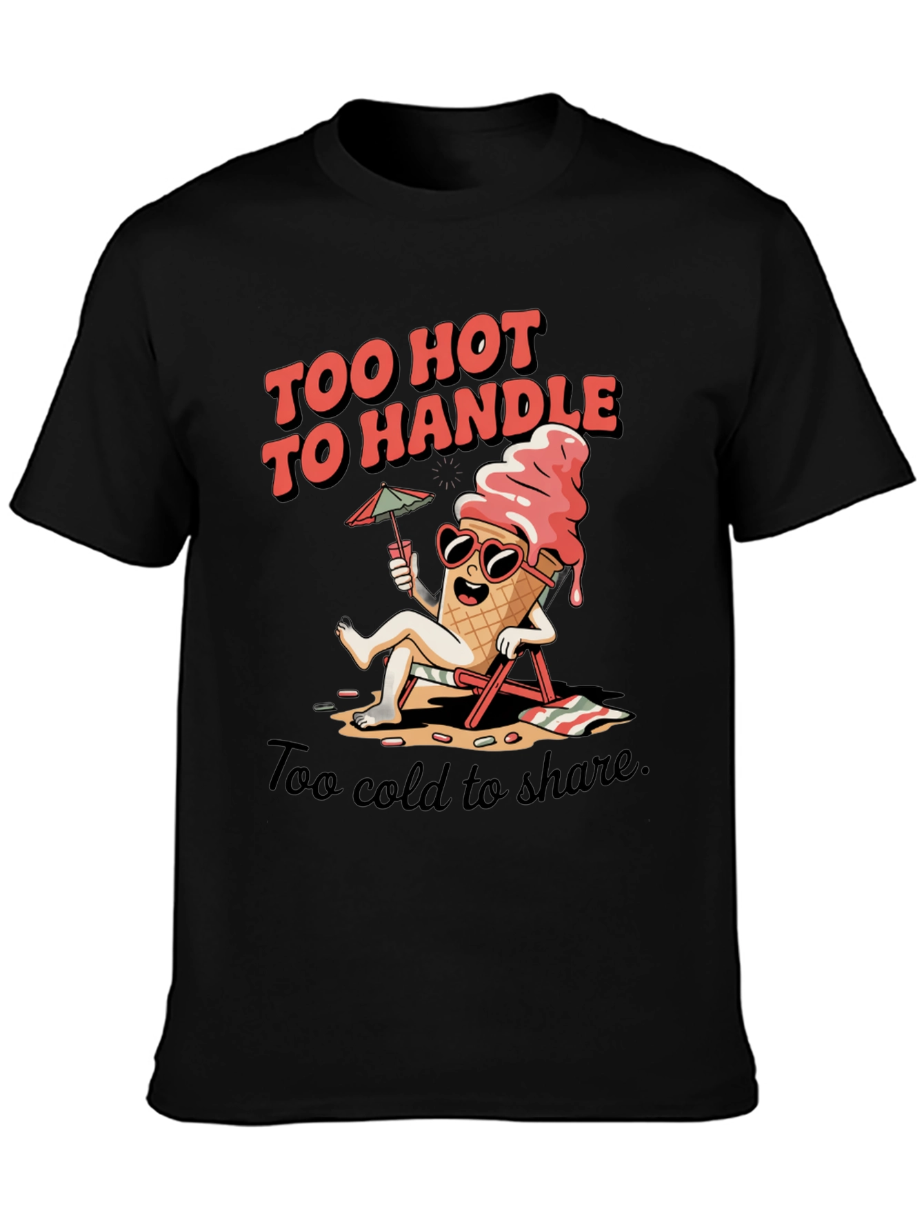 Too Hot To Handle Ice Cream Graphic Tee